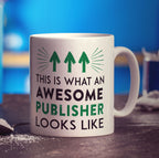 This Is What An Awesome Publisher Looks Like Mug