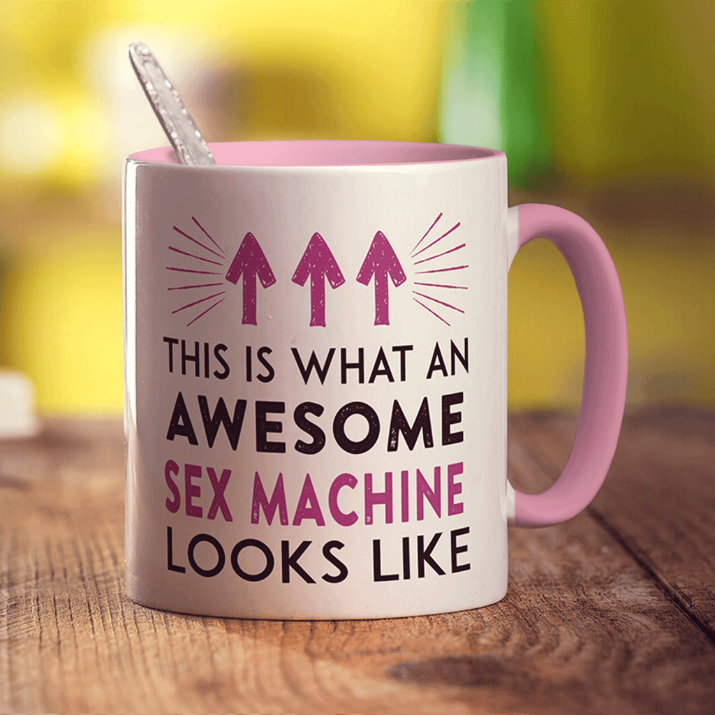 This Is What An Awesome Sex Machine Looks Like Mug - Standard 330ml (11oz) / Pink