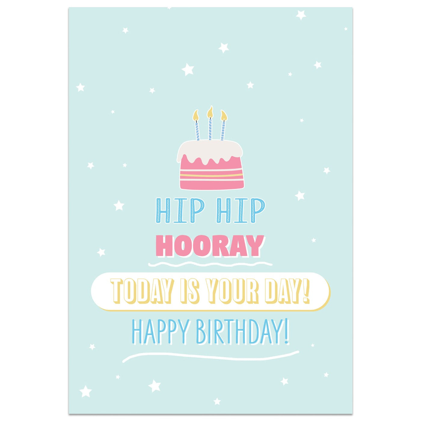 Today is Your Day Birthday Card