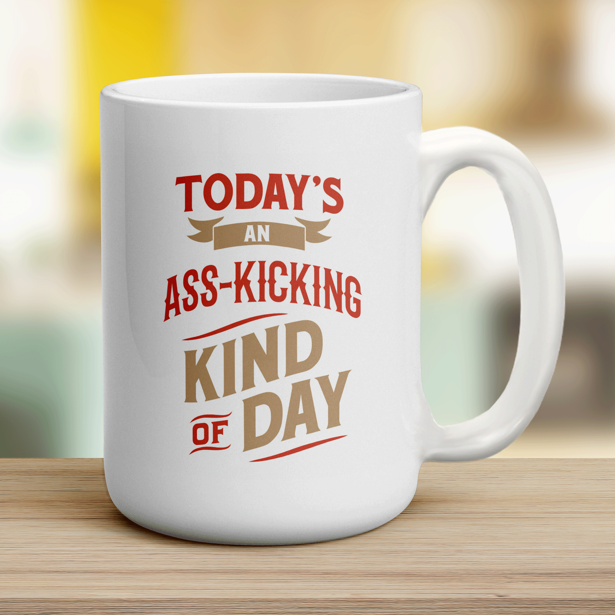 Today's An Ass-Kicking Kind of Day Mug - Jumbo 440ml (15oz) / White