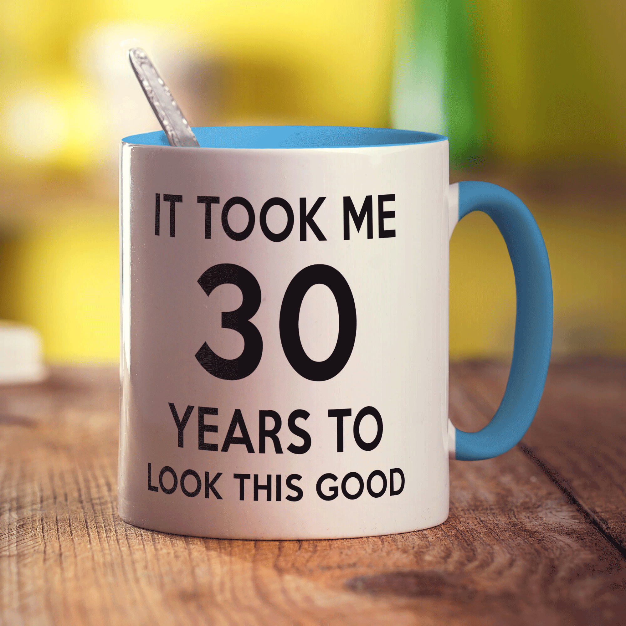 It Took me 30 Years to Look This Good Mug