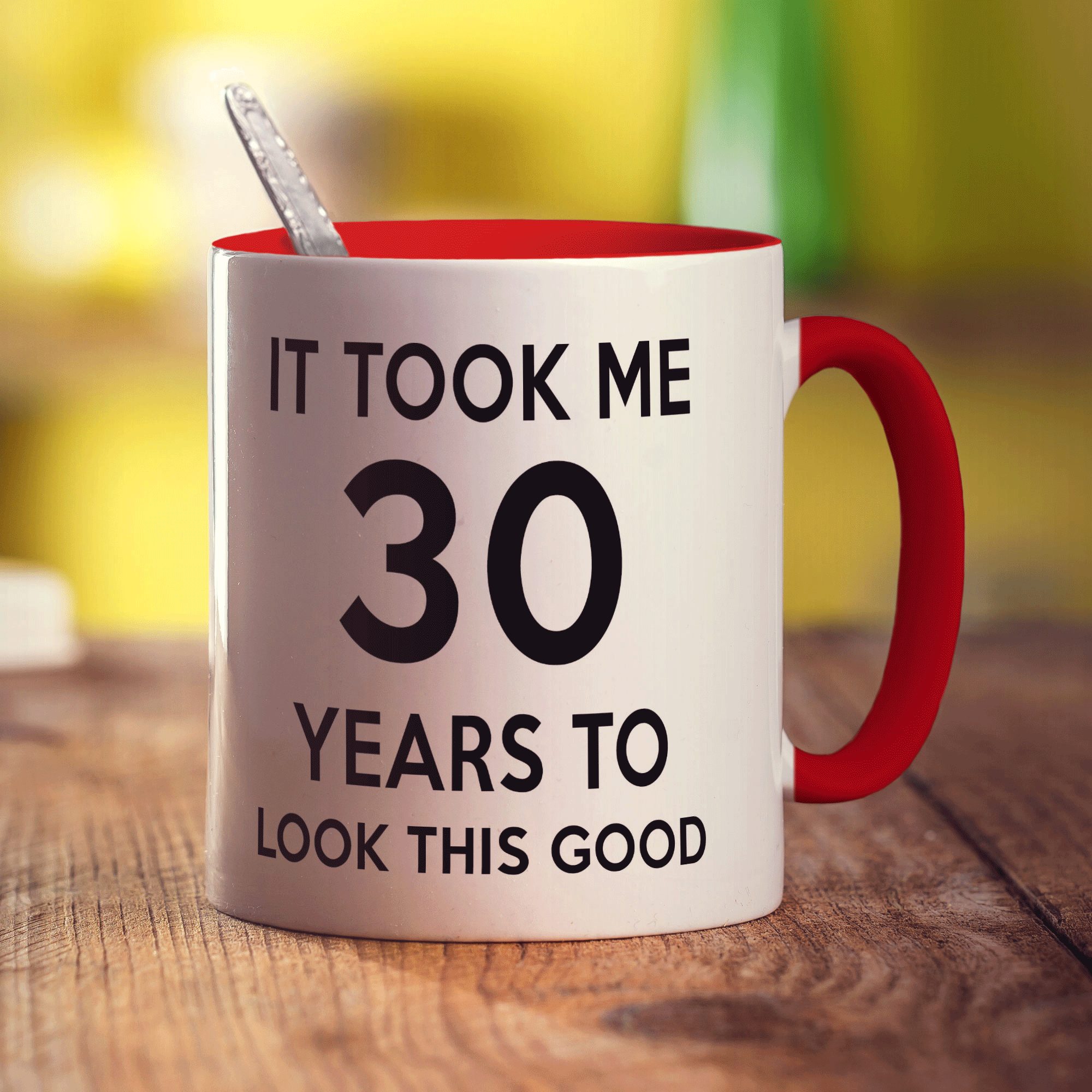 It Took me 30 Years to Look This Good Mug
