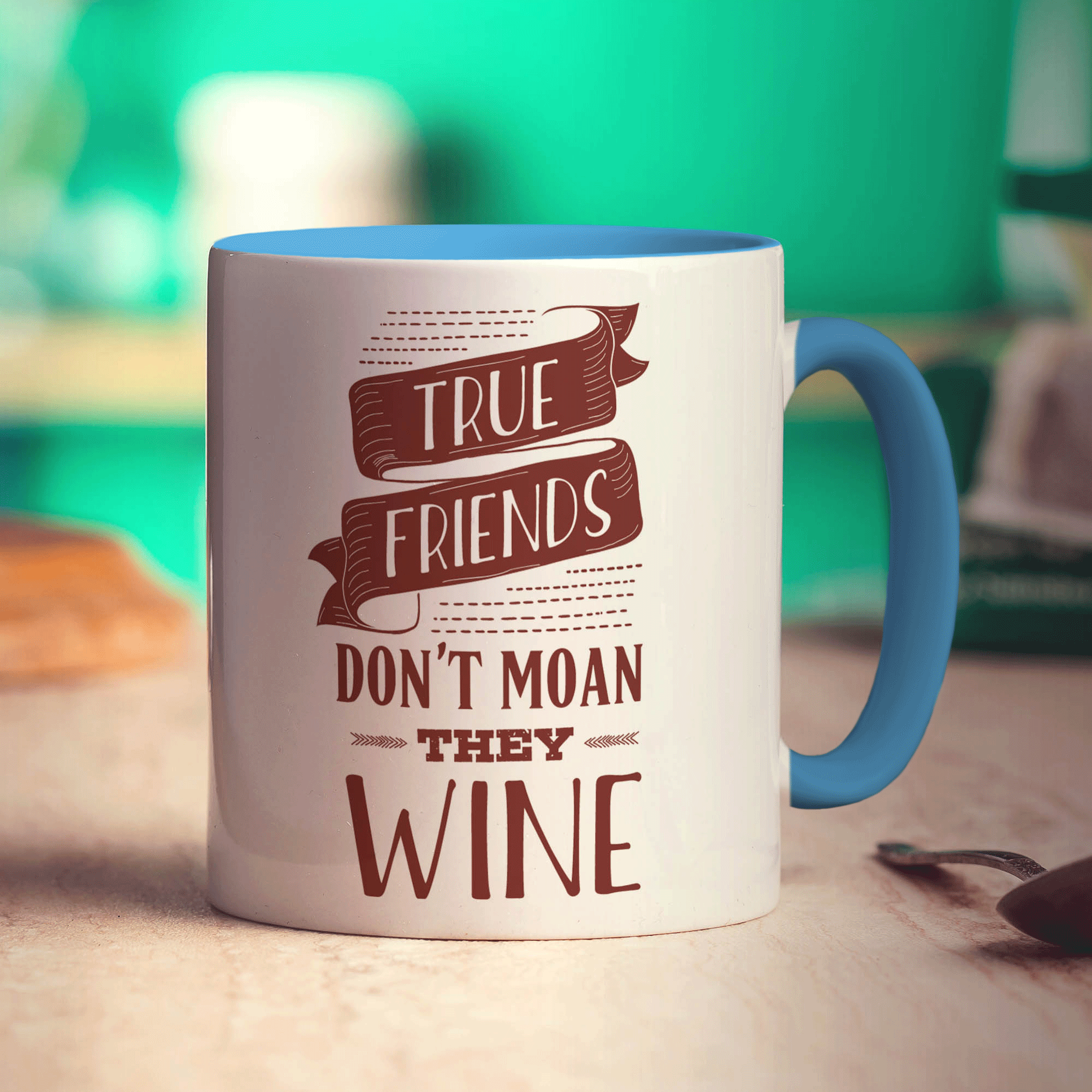 True Friends Don't Moan They Wine Mug - Standard 330ml (11oz) / Blue