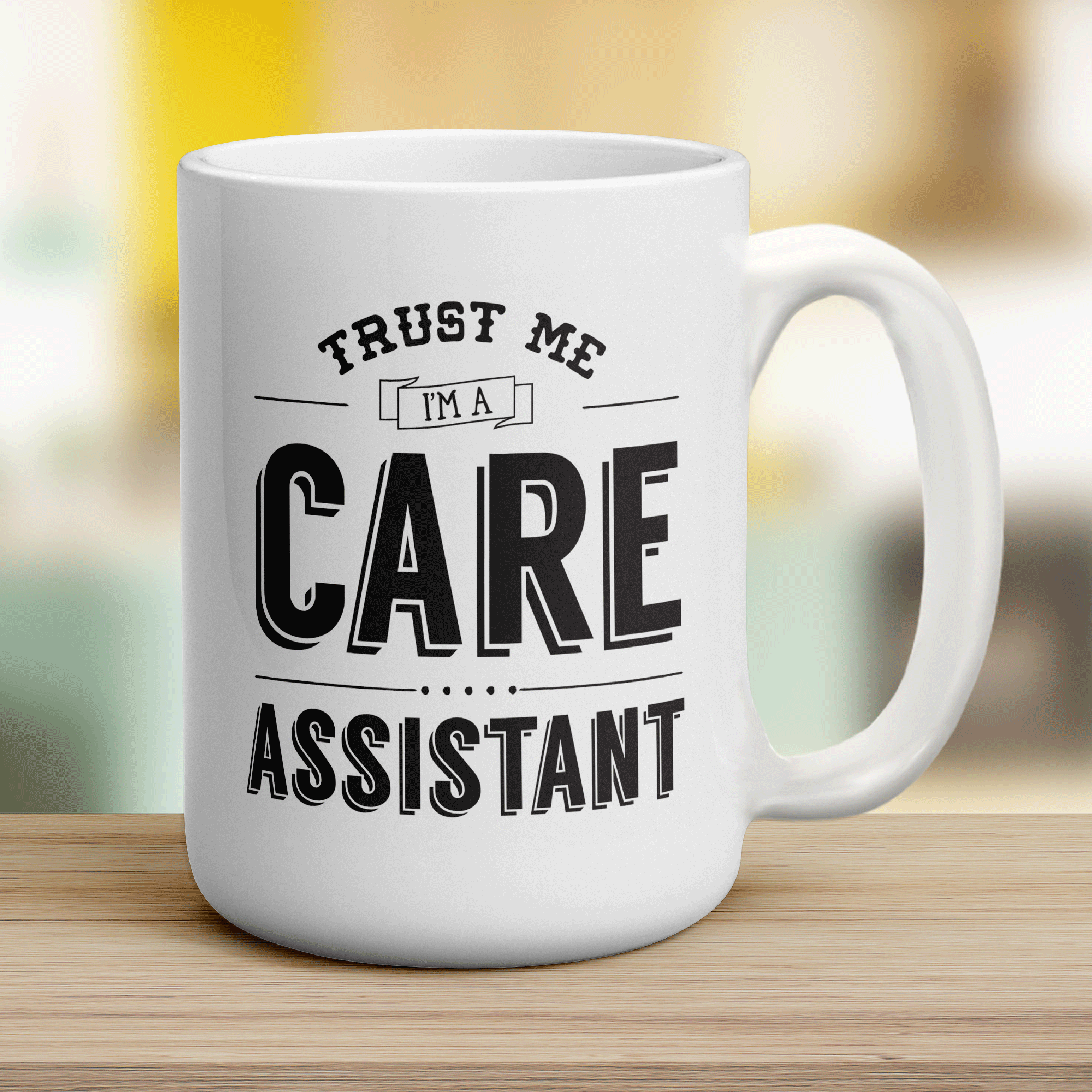 Trust Me I'm A Care Assistant Mug