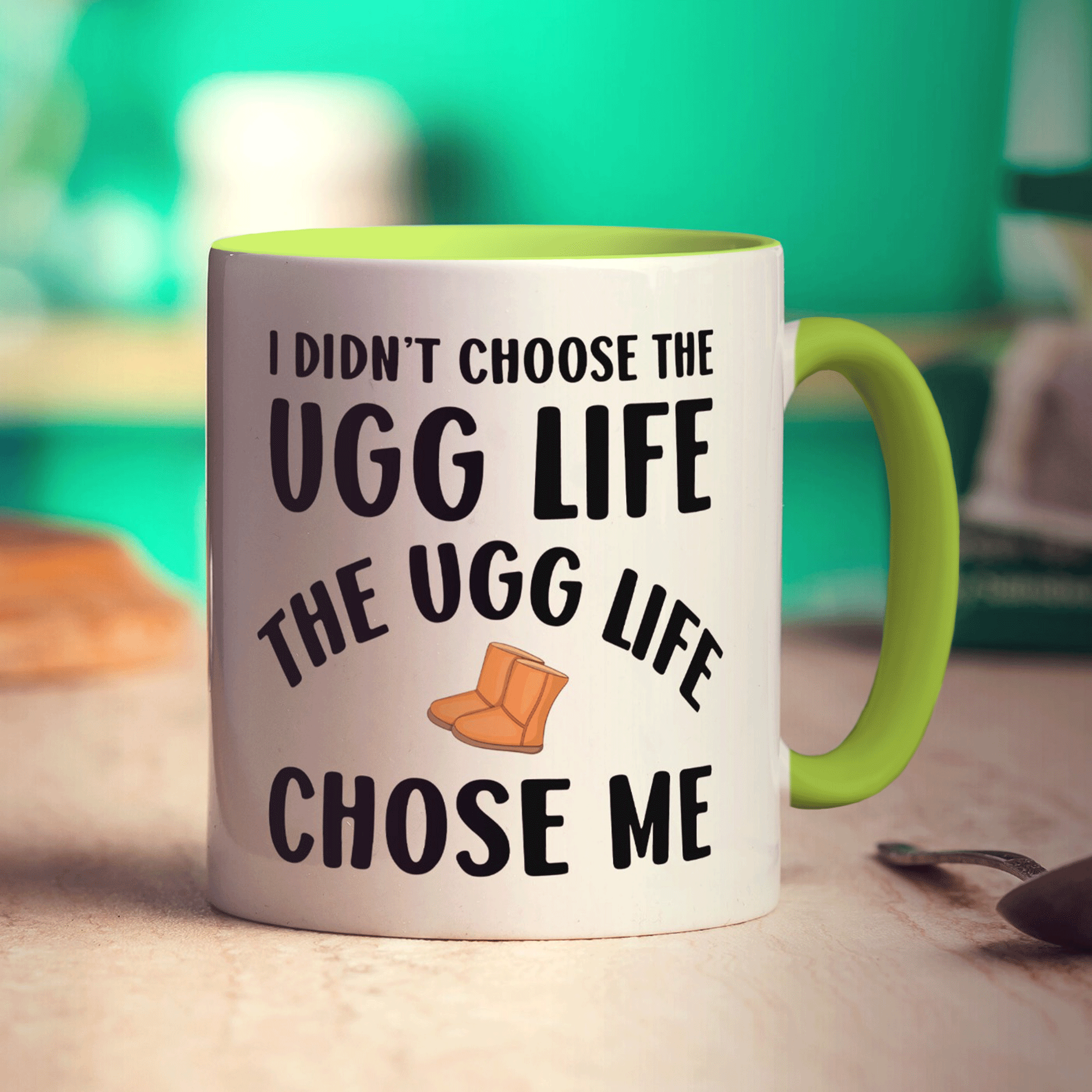 I Didn't Choose The Ugg Life The Ugg Life Chose Me Mug