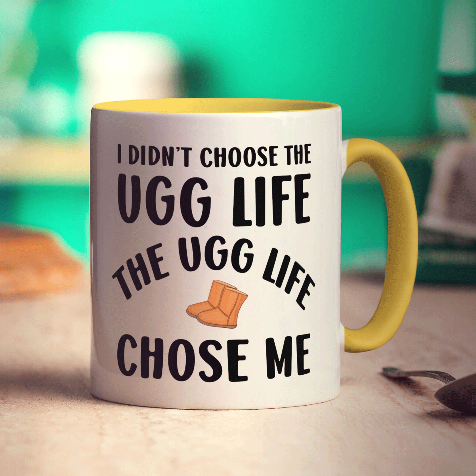 I Didn't Choose The Ugg Life The Ugg Life Chose Me Mug