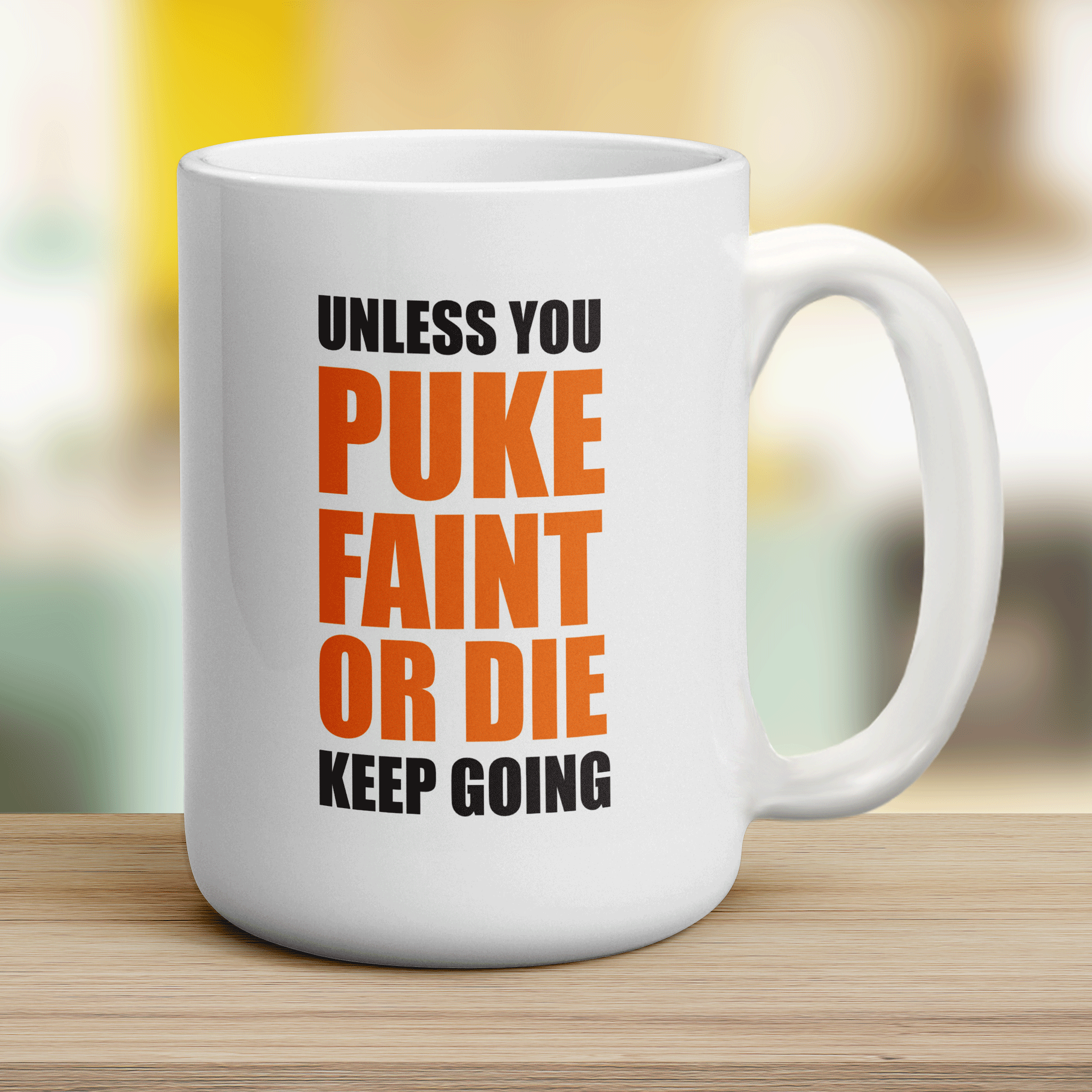 Unless You Puke, Faint or Die Keep Going Mug - Jumbo 440ml (15oz) / White