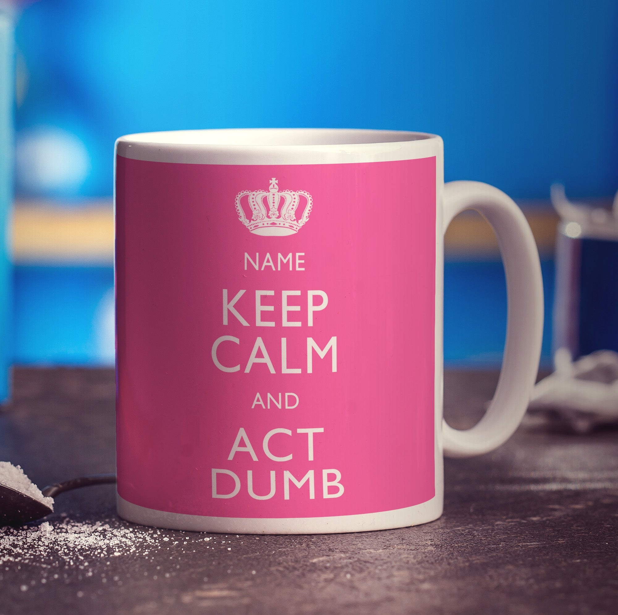Keep Calm and Act Dumb Personalised Mug