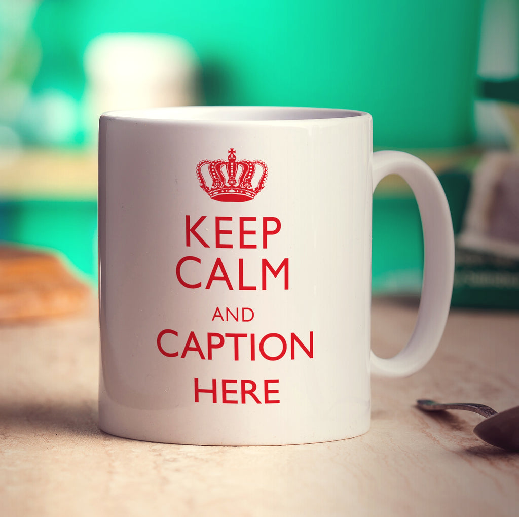 Keep Calm and "Any Caption" Mug - Red