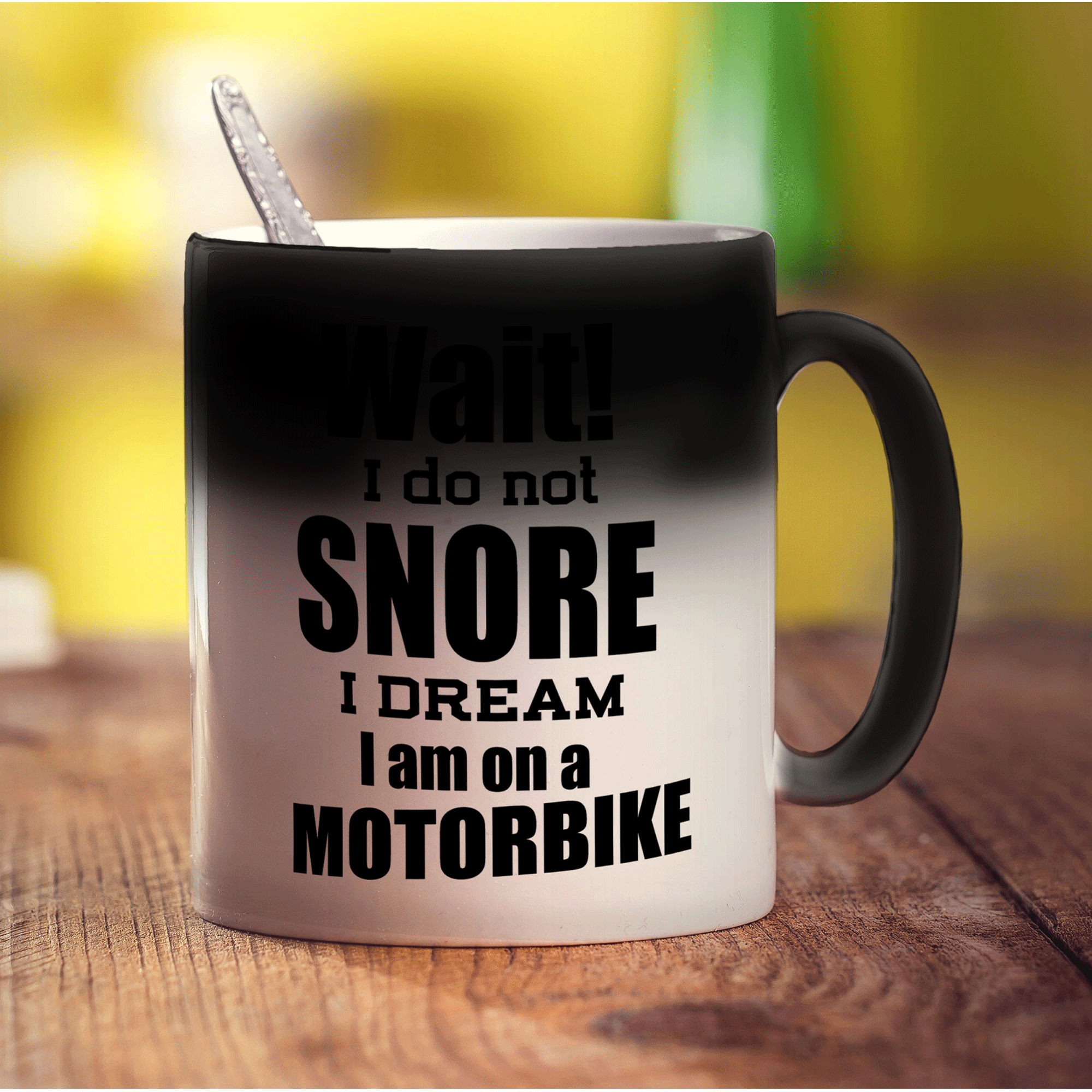 Wait! I Do Not Snore I Dream I am on a Motorbike Mug