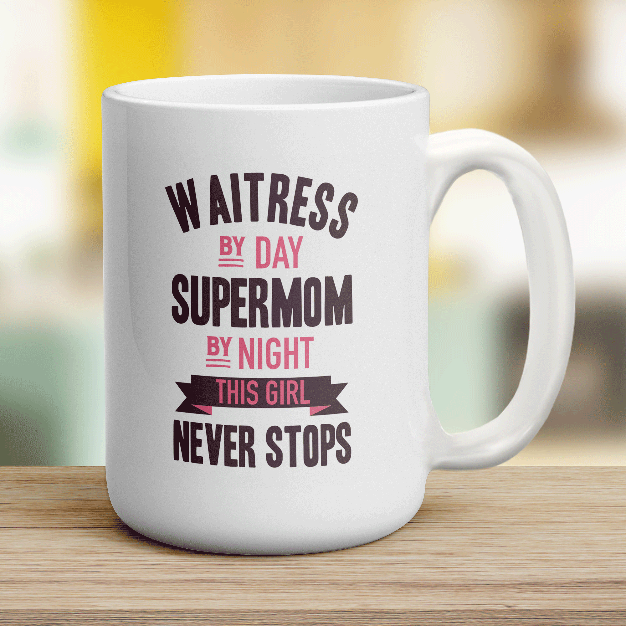 Waitress By Day Supermom By Night This Girl Never Stops Mug - Jumbo 440ml (15oz) / White