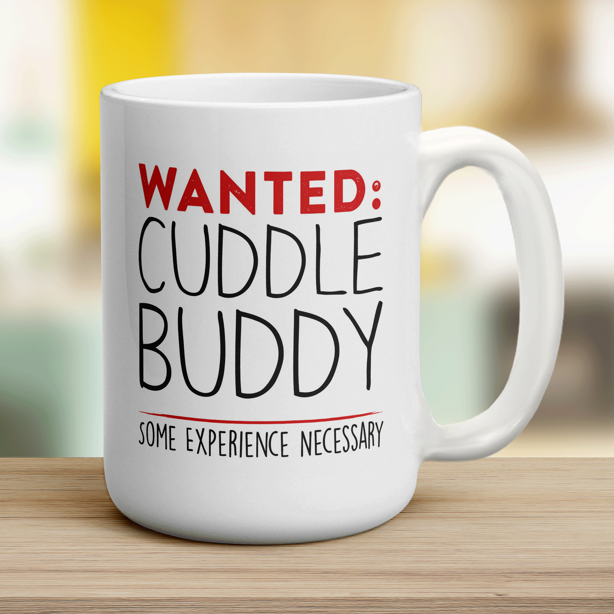 Wanted: Cuddle Buddy Some Experience Necessary Mug - Jumbo 440ml (15oz) / White