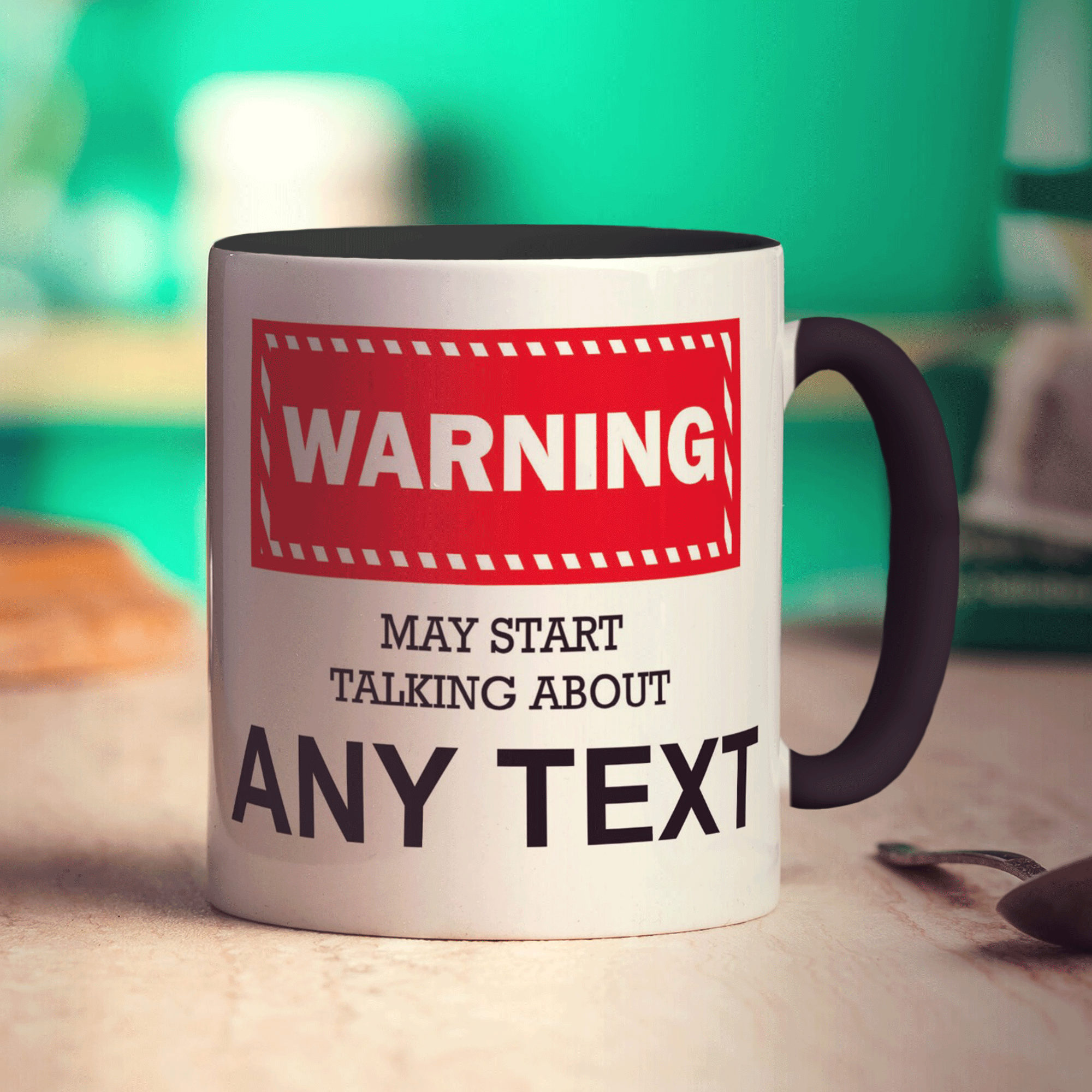Warning May Start Talking About 'Your Text Here' Mug