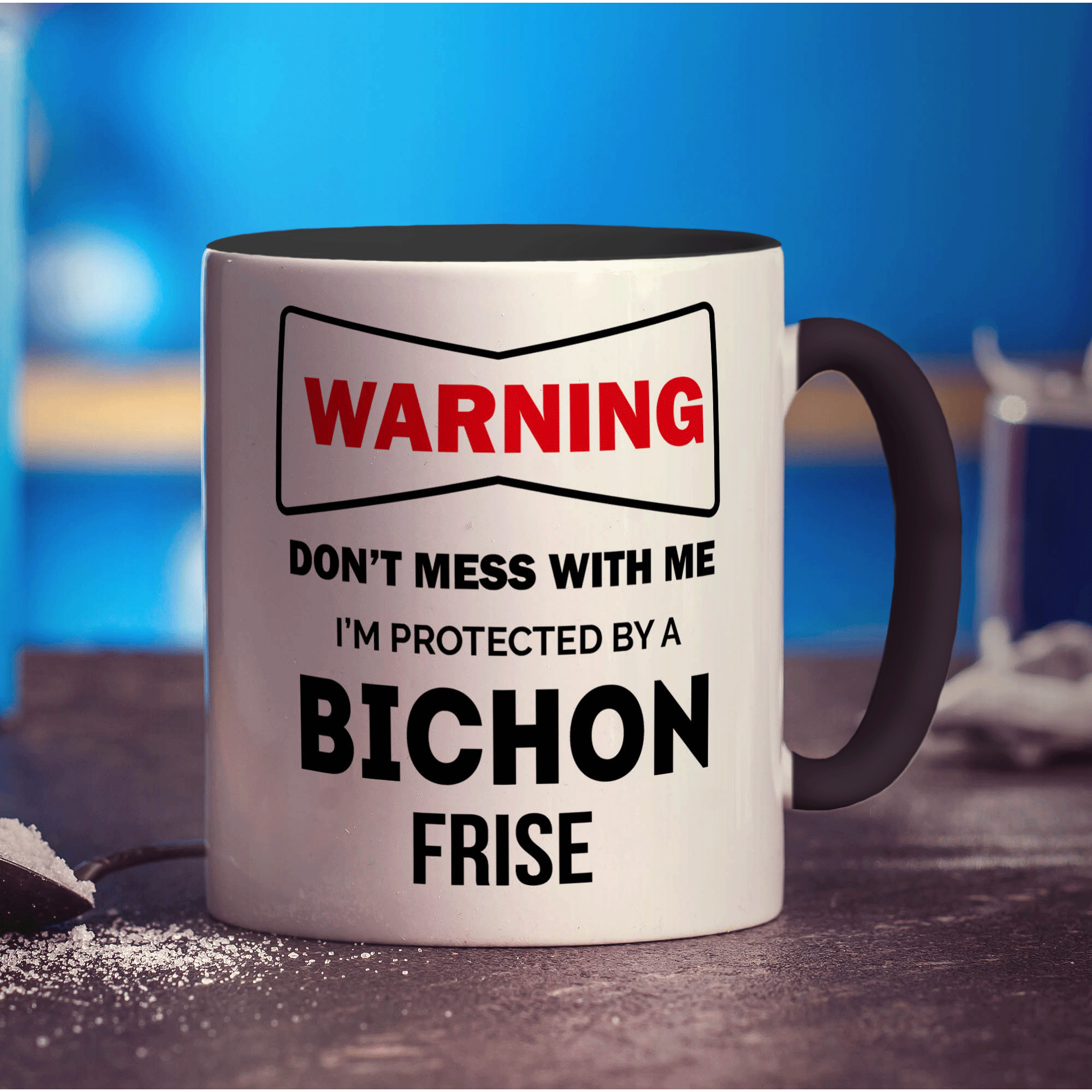 Warning - Don't Mess With Me, I'm Protected By a Bichon Frise Mug - Standard 330ml (11oz) / Black