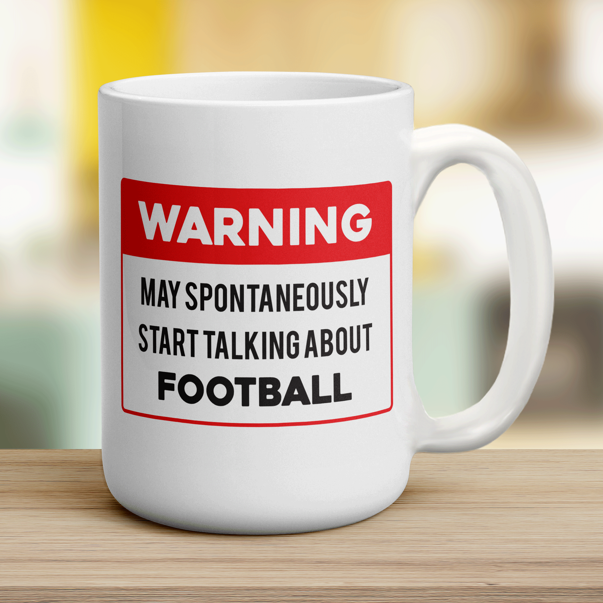 Warning May Spontaneously Start Talking About Football Mug