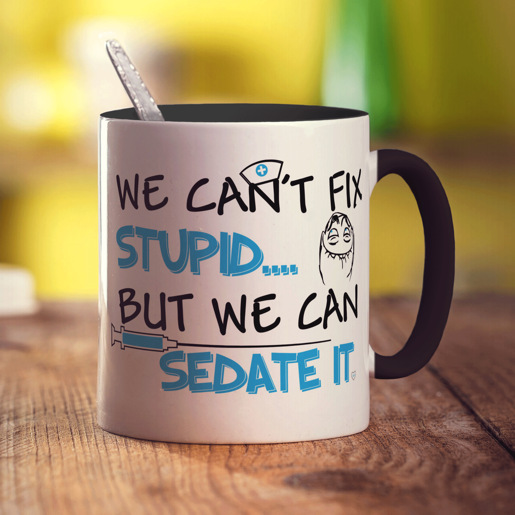 We Can't Fix Stupid... But We Can Sedate It Mug - Standard 330ml (11oz) / Black