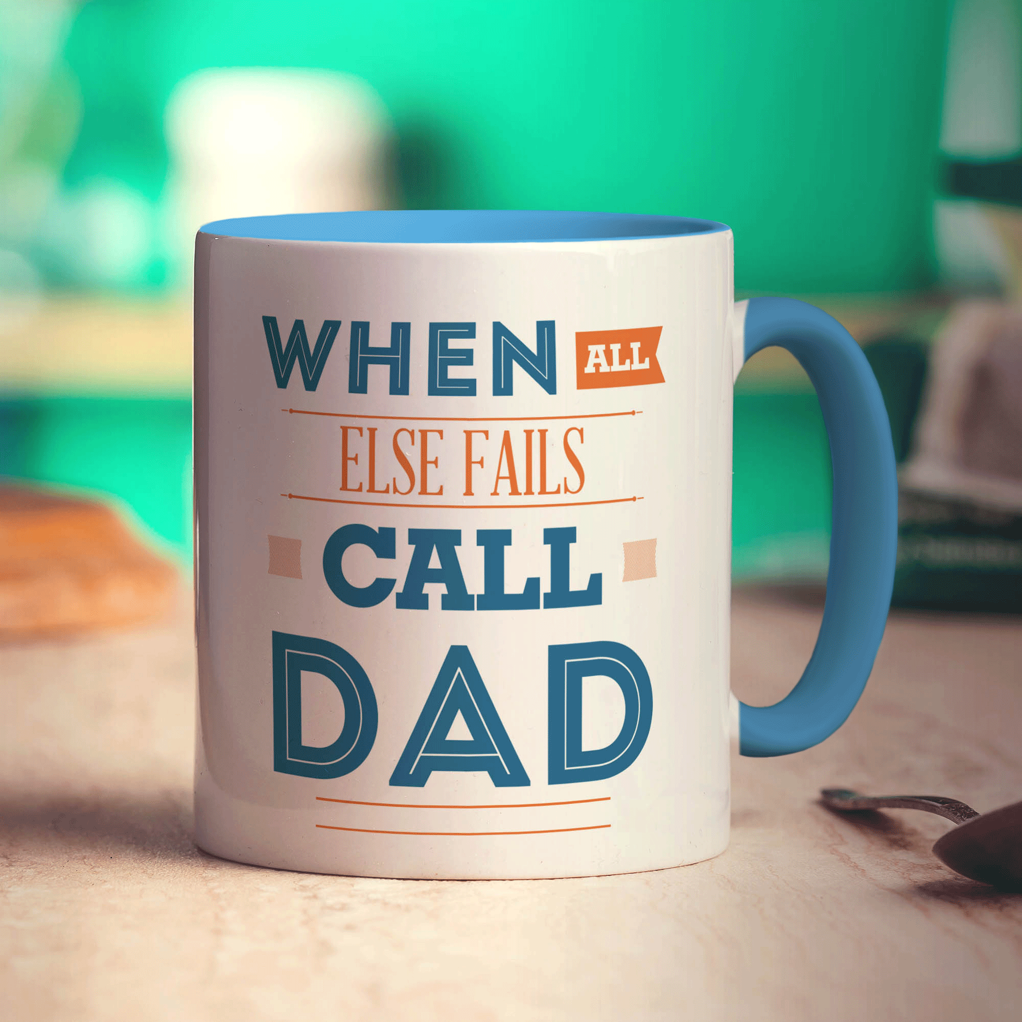 When All Else Fails Call Dad Mug