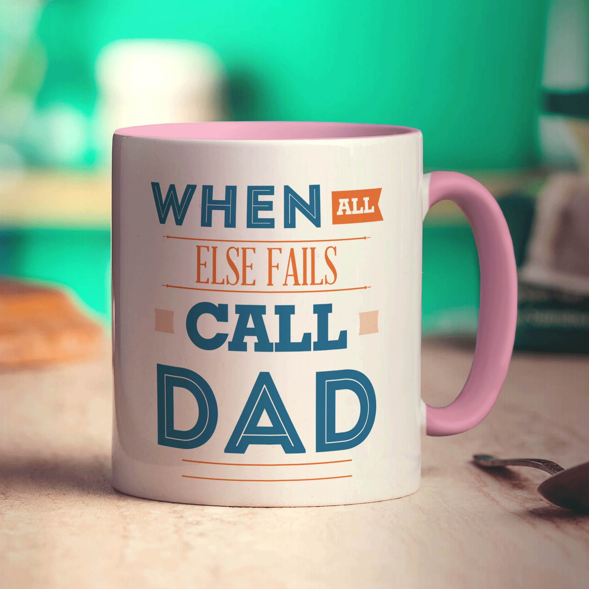 When All Else Fails Call Dad Mug