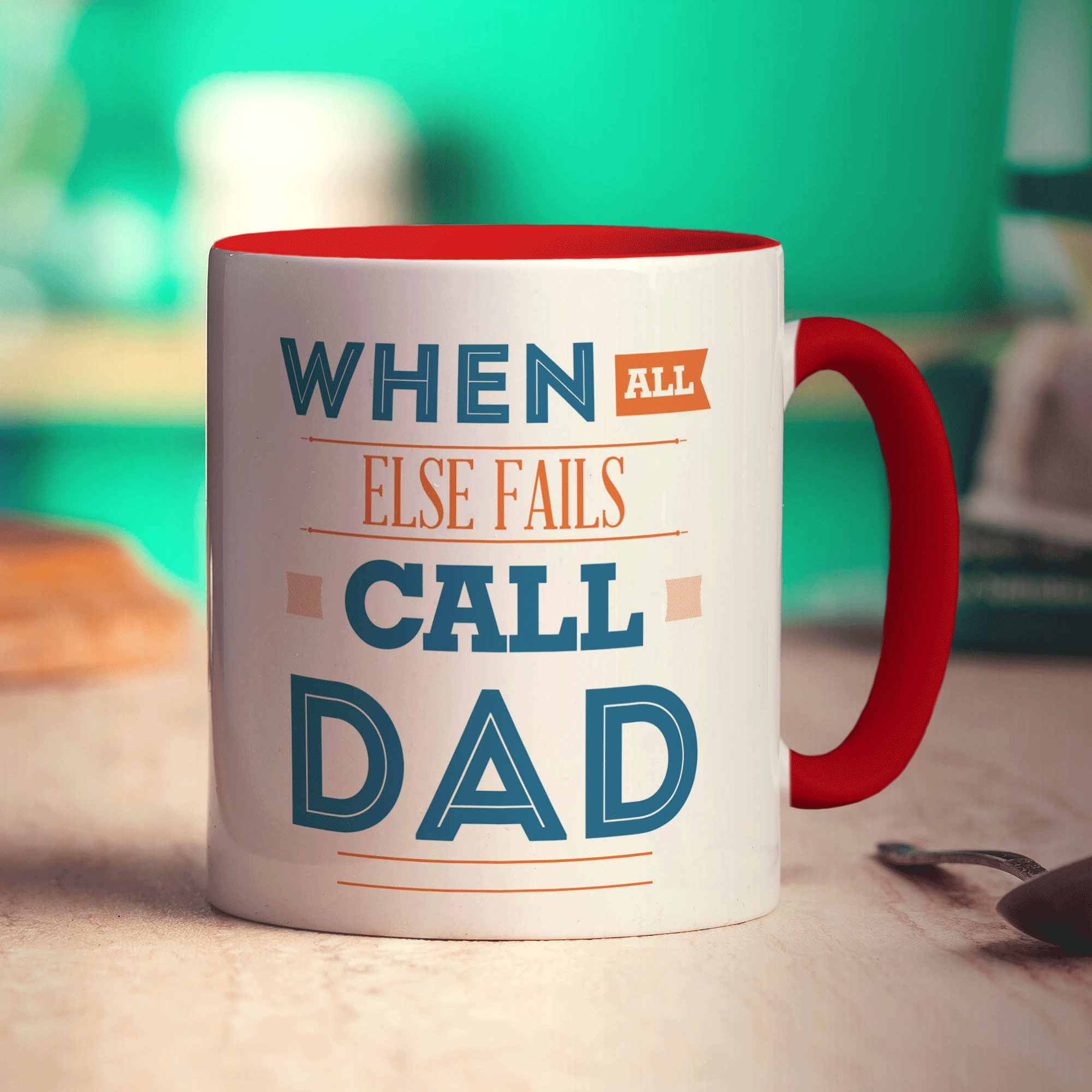 When All Else Fails Call Dad Mug