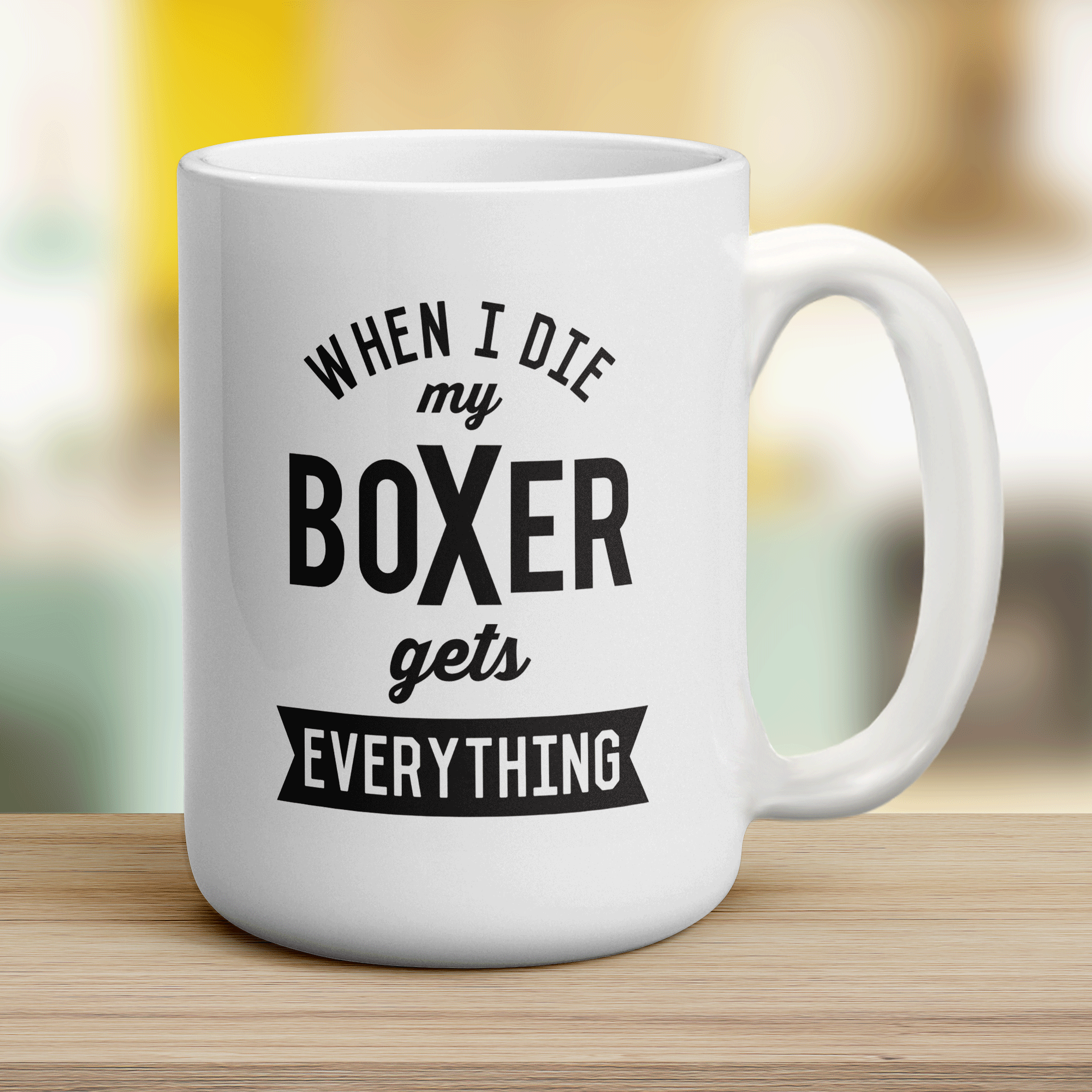 When I Die my Boxer Gets Everything Mug - Jumbo 440ml (15oz) / White
