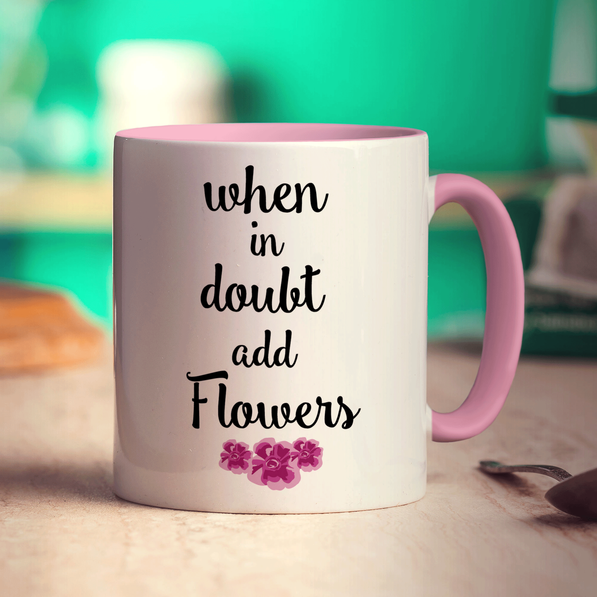 When in Doubt Add Flowers Mug