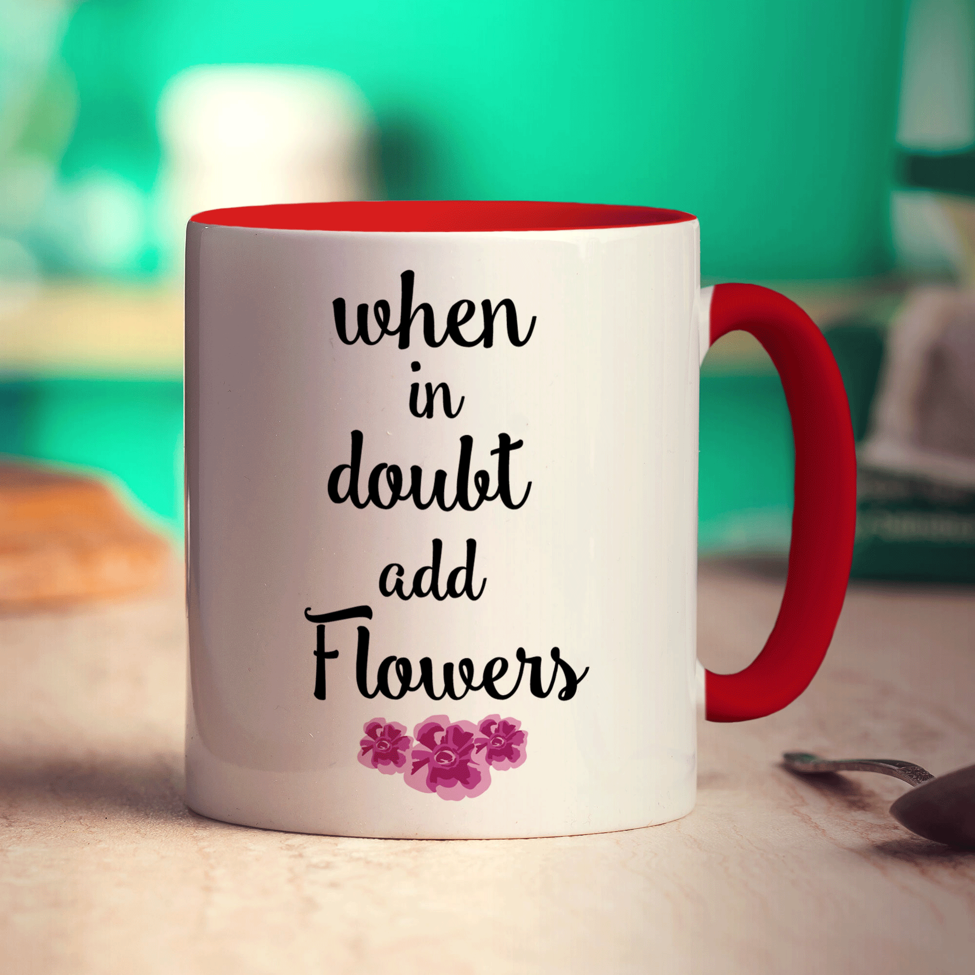 When in Doubt Add Flowers Mug