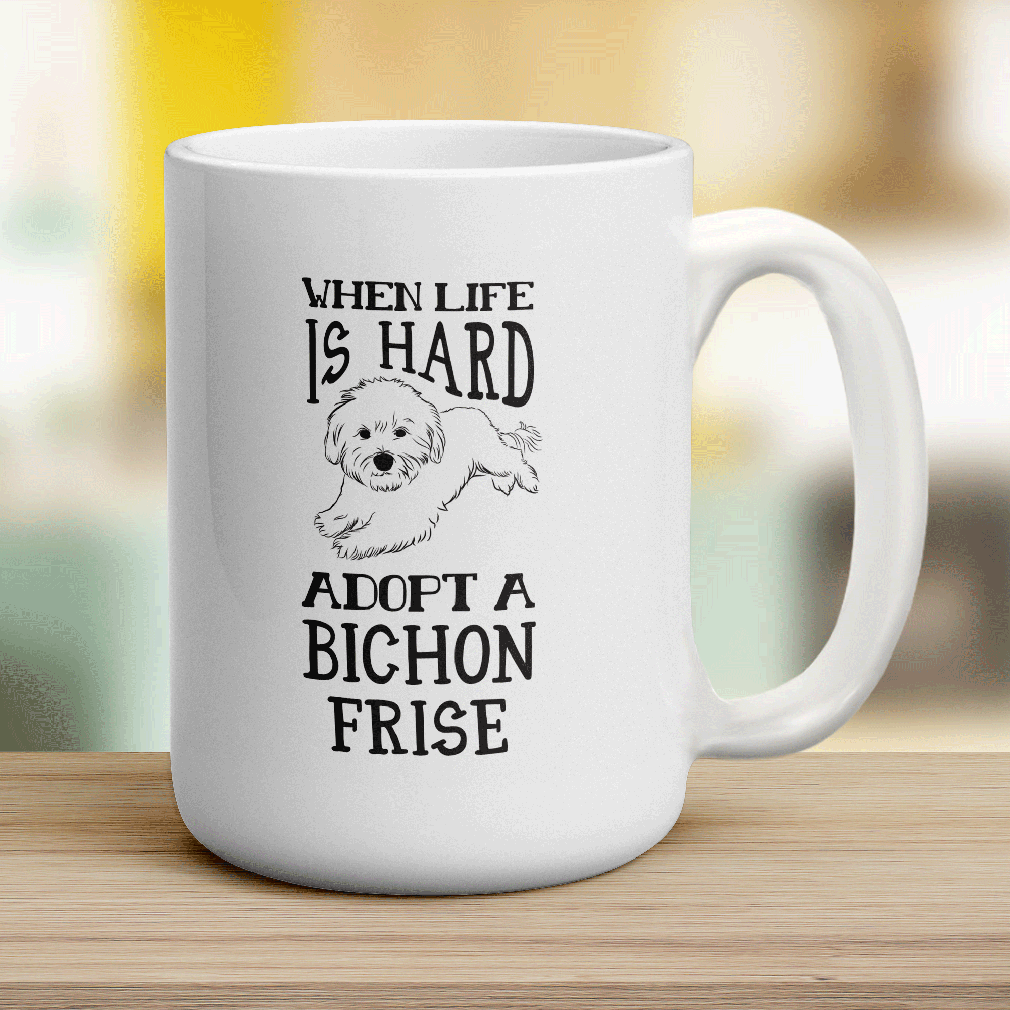 When Life is Hard, Adopt A Bichon Frise Mug - Jumbo 440ml (15oz) / White