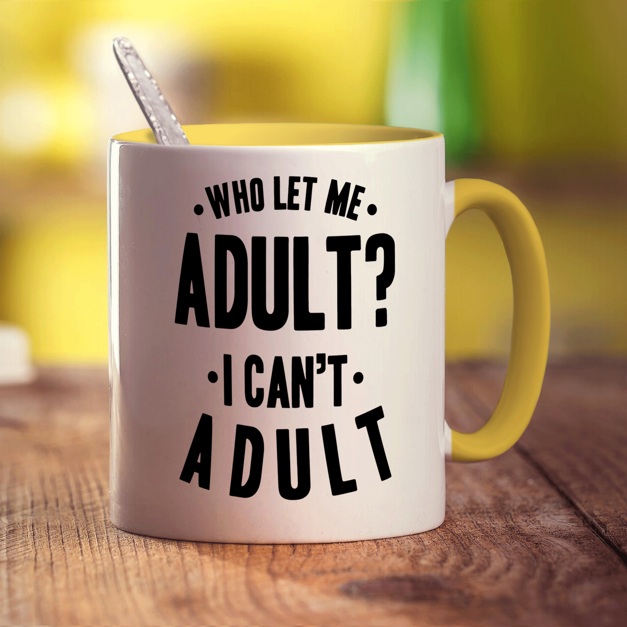 Who Let Me Adult? I Can't Adult Mug