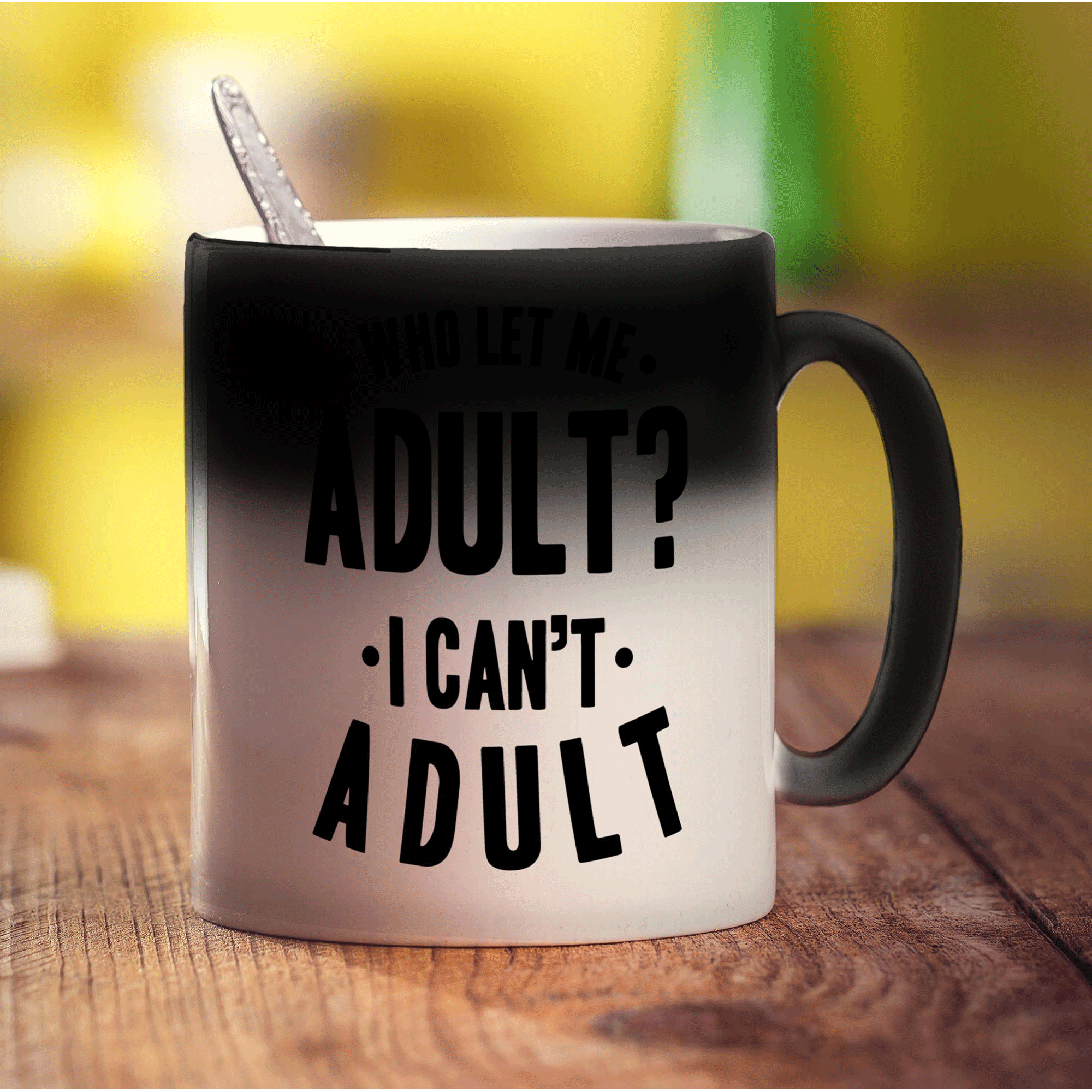 Who Let Me Adult? I Can't Adult Mug