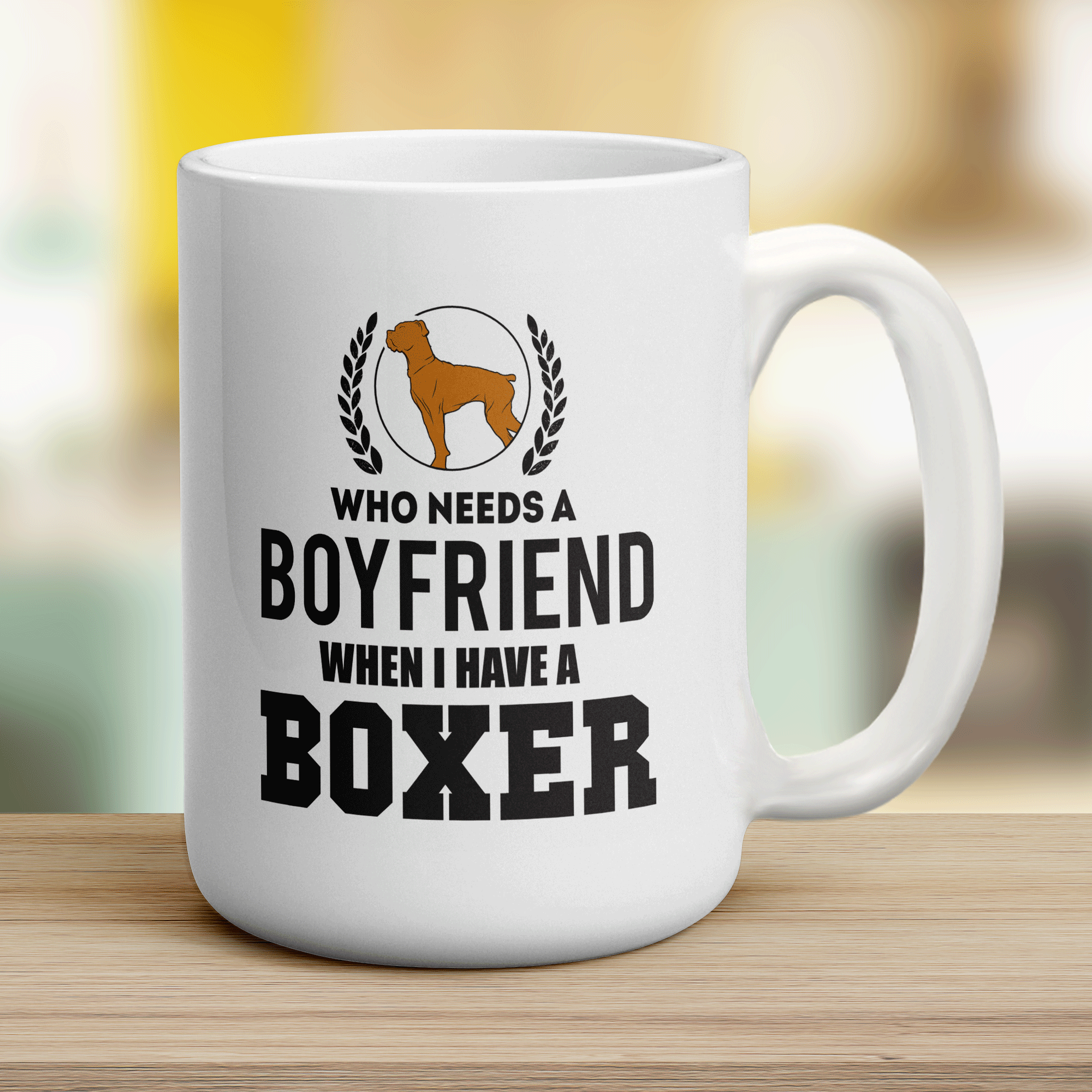 Who Needs A Boyfriend When I Have a Boxer Mug - Jumbo 440ml (15oz) / White