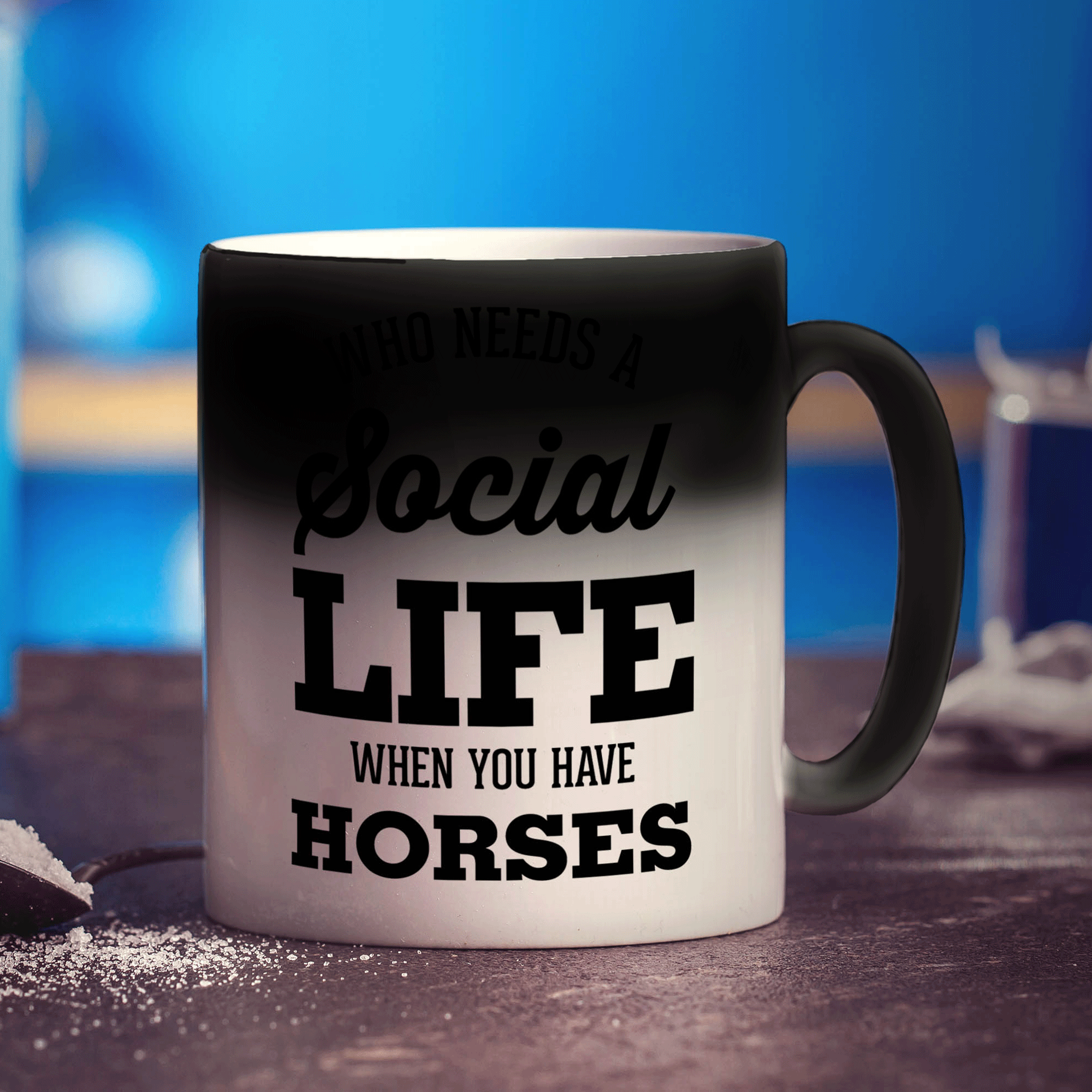 Who Needs a Social Life When You Have Horses Mug - Standard 330ml (11oz) / Magic Mug