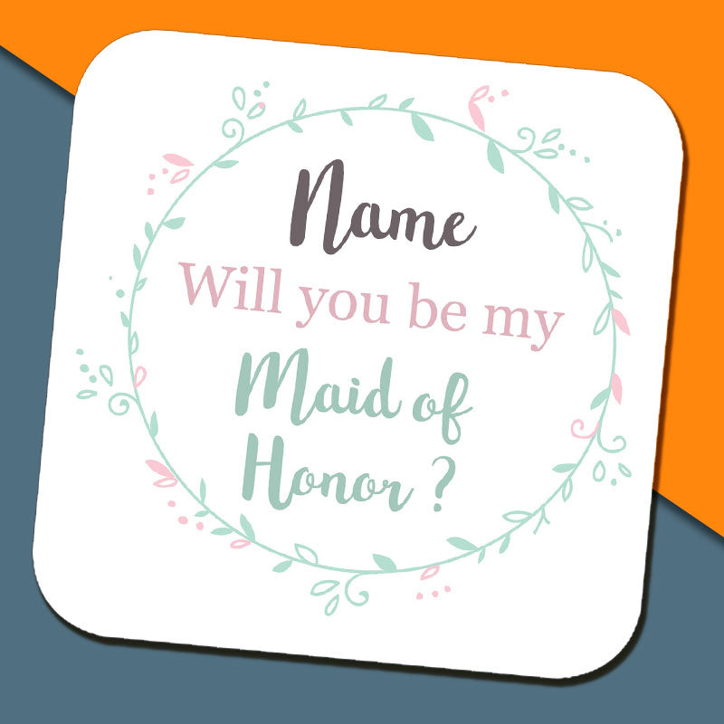 Will You Be My Maid of Honour Name Coaster