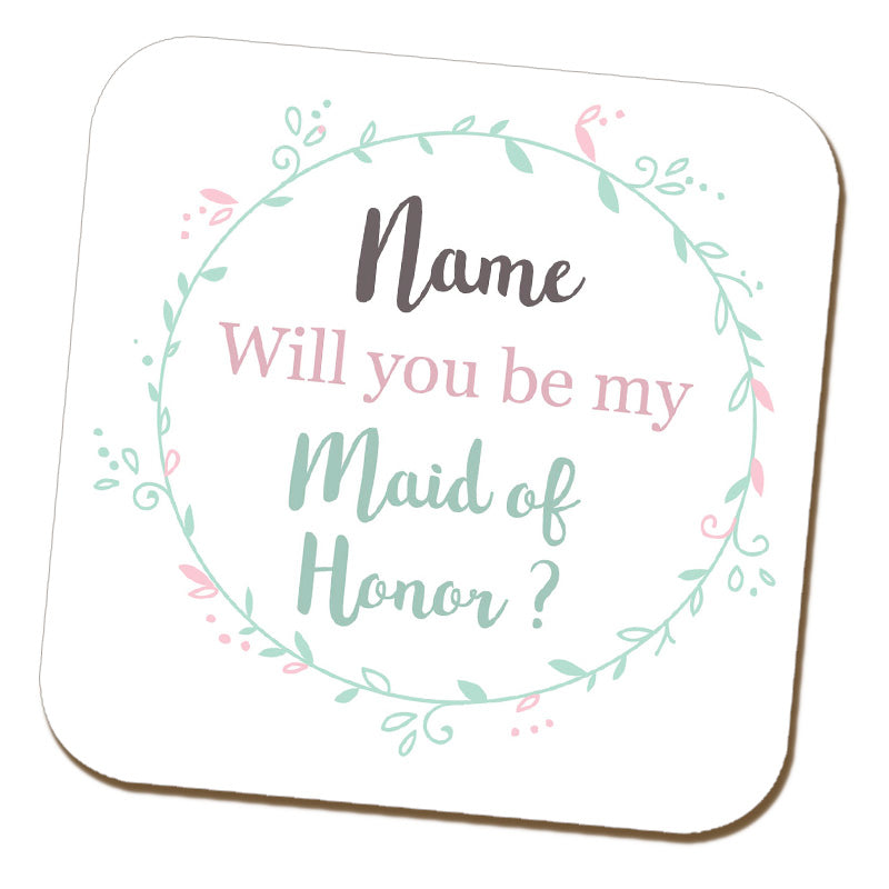 Will You Be My Maid of Honour Name Coaster