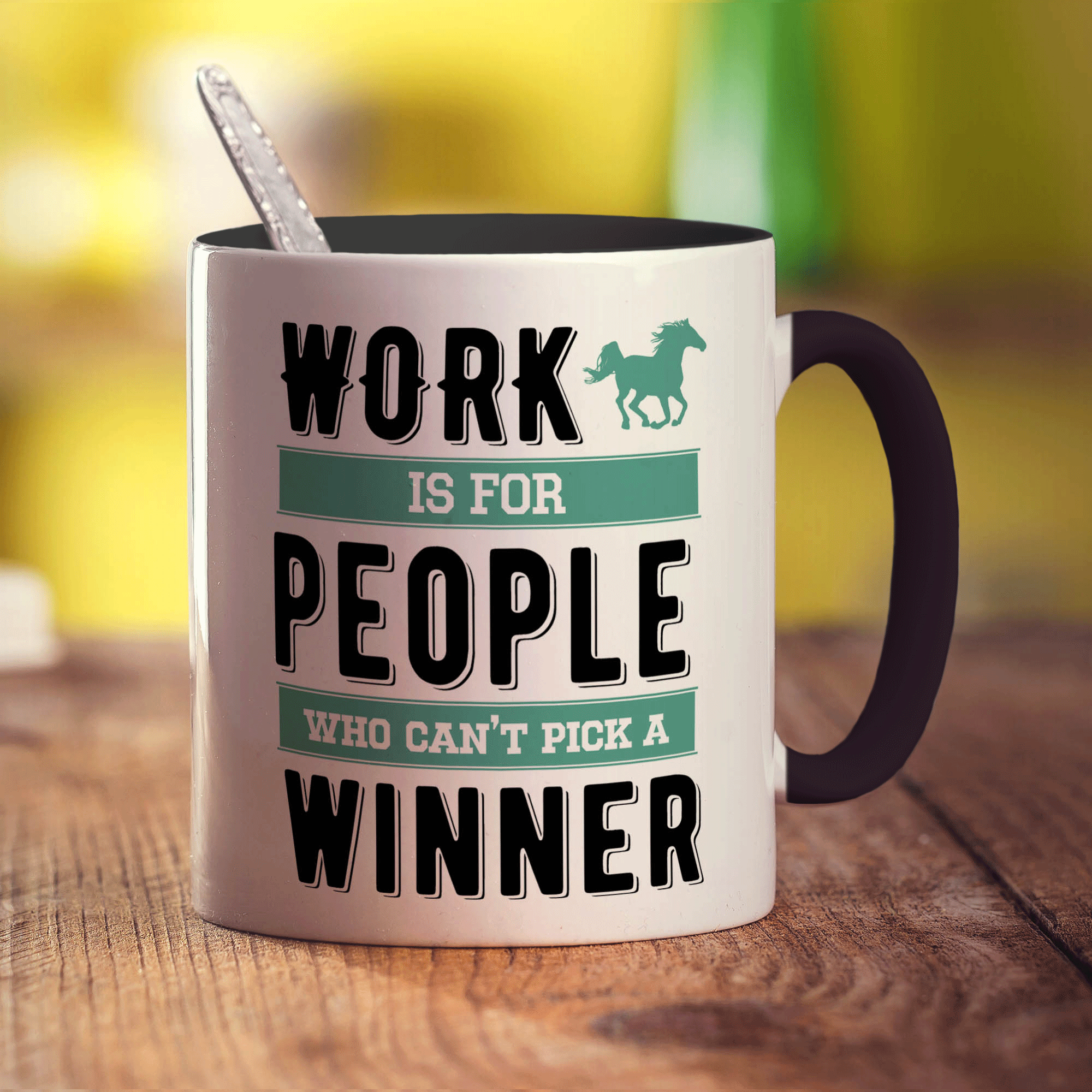 Work is For People Who Can't Pick a Winner Mug - Standard 330ml (11oz) / Black