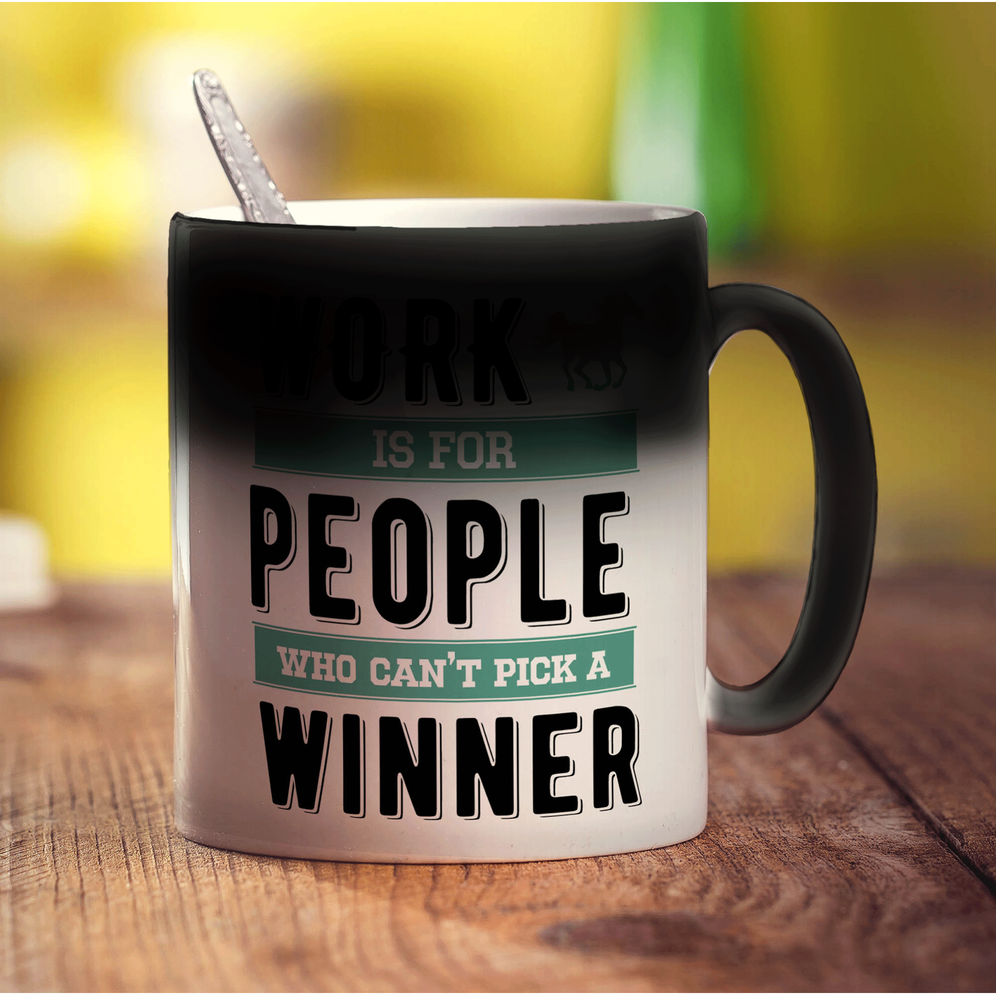 Work is For People Who Can't Pick a Winner Mug - Standard 330ml (11oz) / Magic Mug