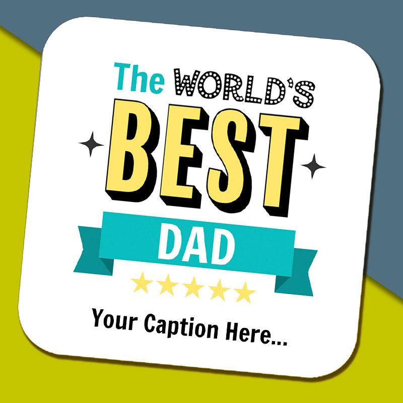 World's Best Dad with Caption Coaster