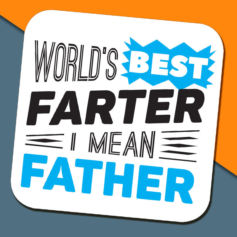 World's Best Farter I Mean Father Coaster