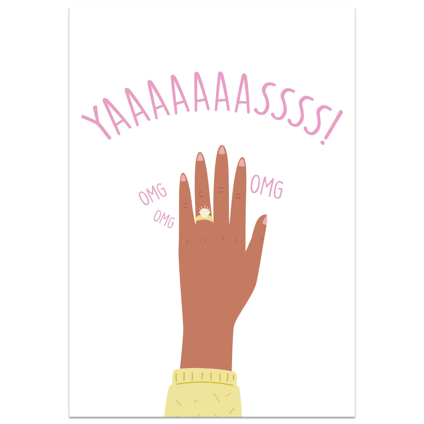 Yaaassss Engagement Card