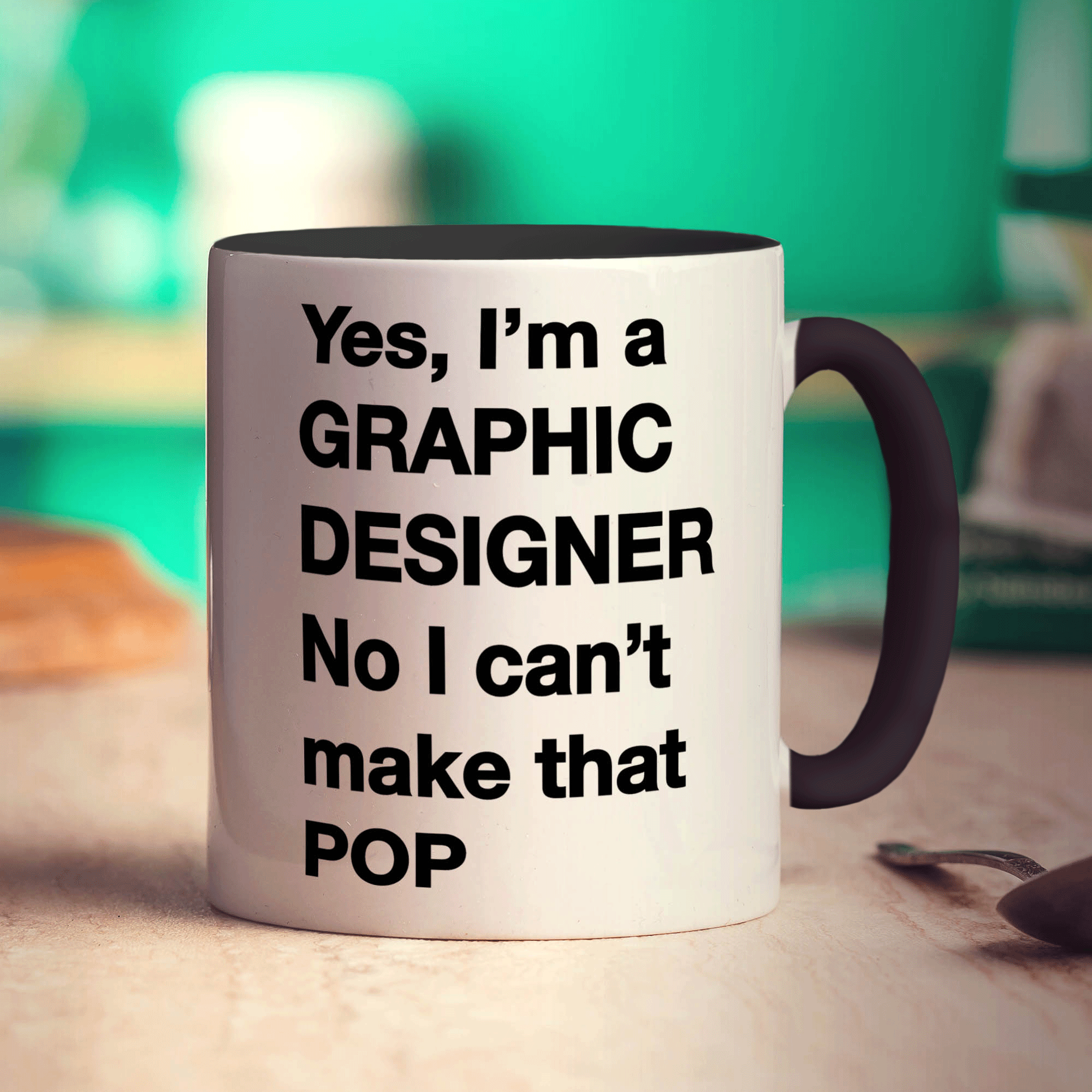 Yes, I'm a Graphic Designer. No I Can't Make That 'Pop' Mug - Standard 330ml (11oz) / Black