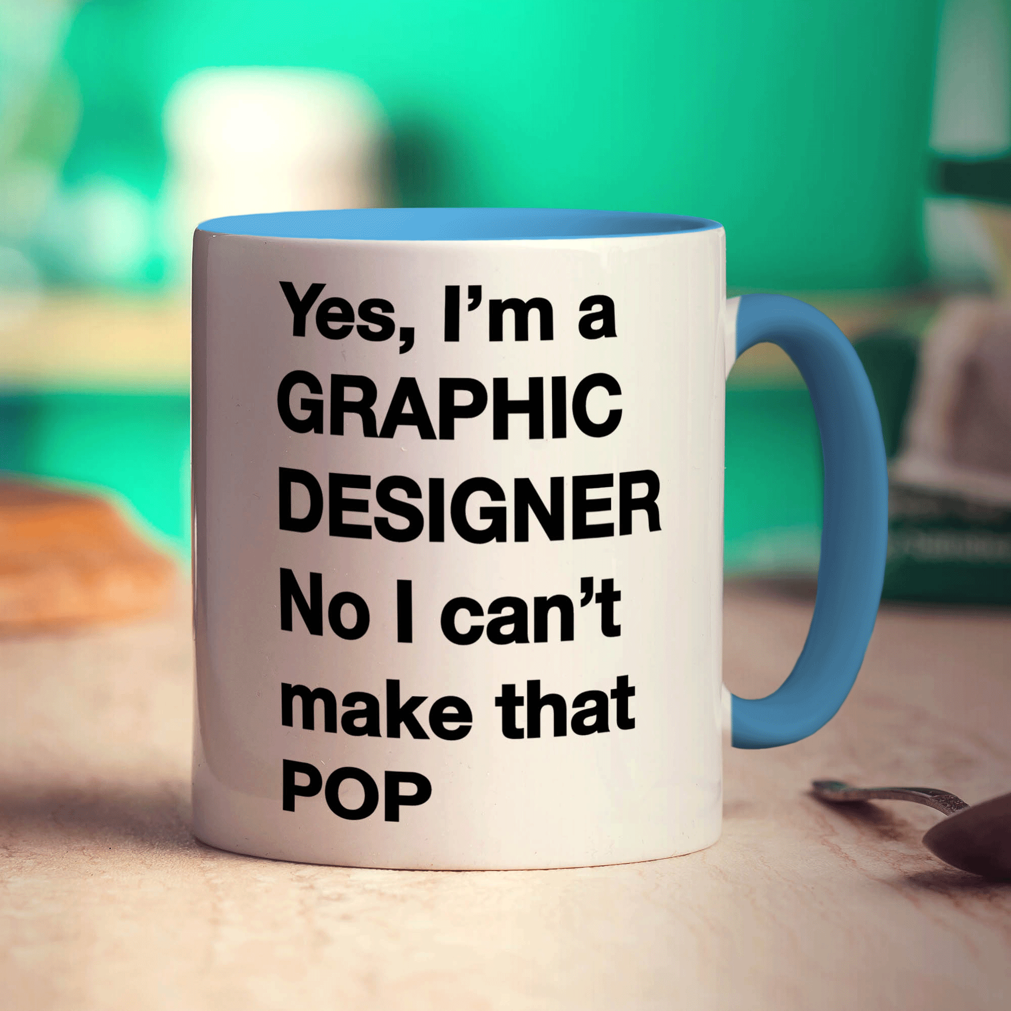 Yes, I'm a Graphic Designer. No I Can't Make That 'Pop' Mug - Standard 330ml (11oz) / Blue