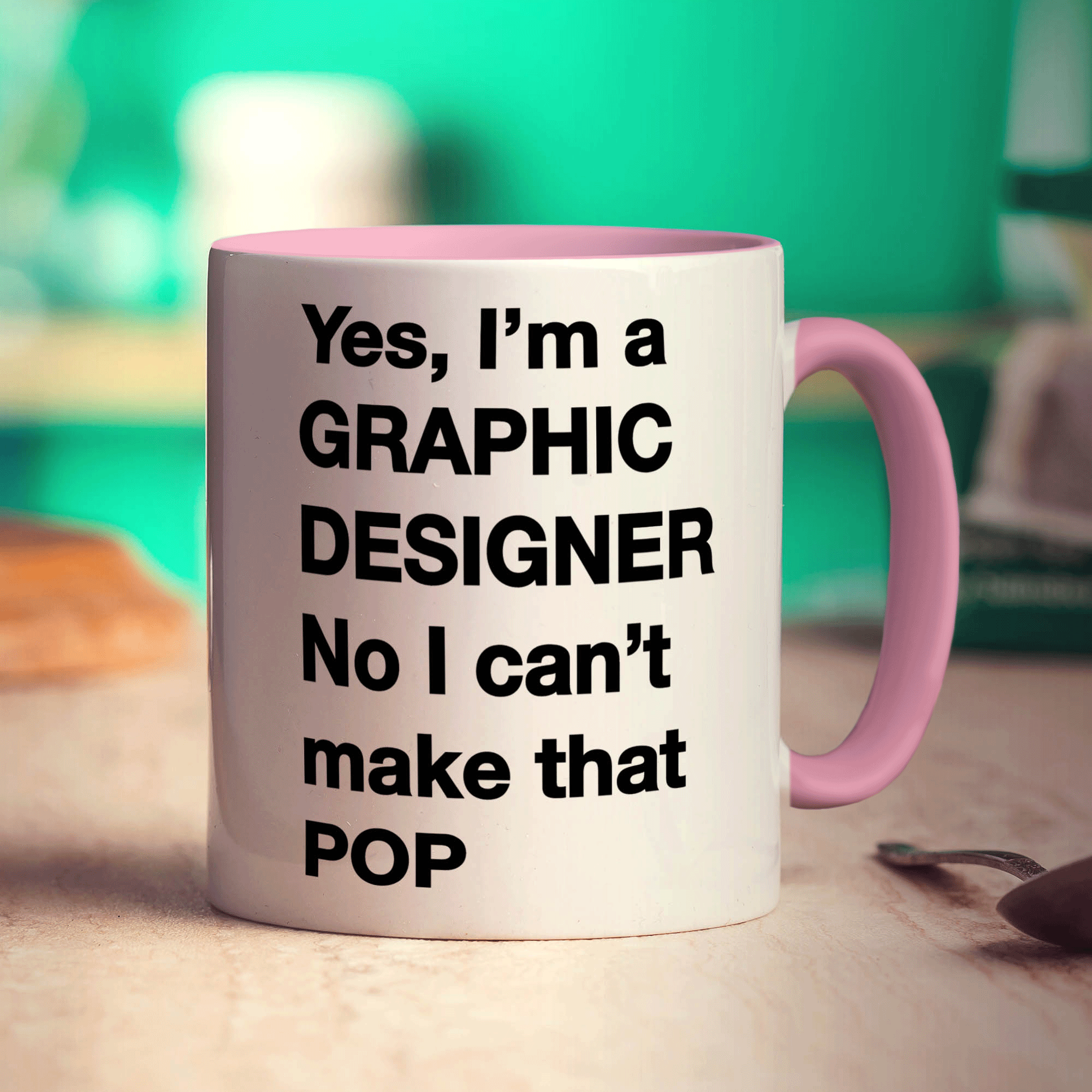 Yes, I'm a Graphic Designer. No I Can't Make That 'Pop' Mug - Standard 330ml (11oz) / Pink
