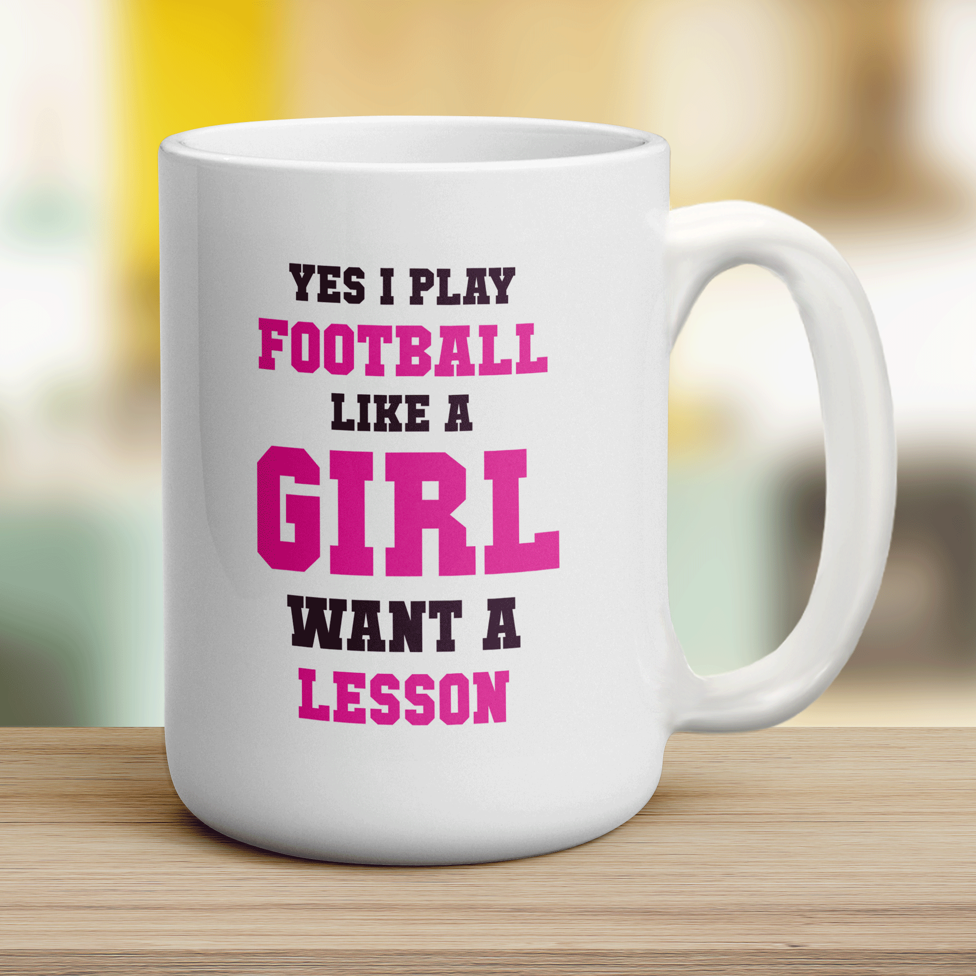 Yes I Play Football Like A Girl? ... Want A Lesson Mug - Jumbo 440ml (15oz) / White