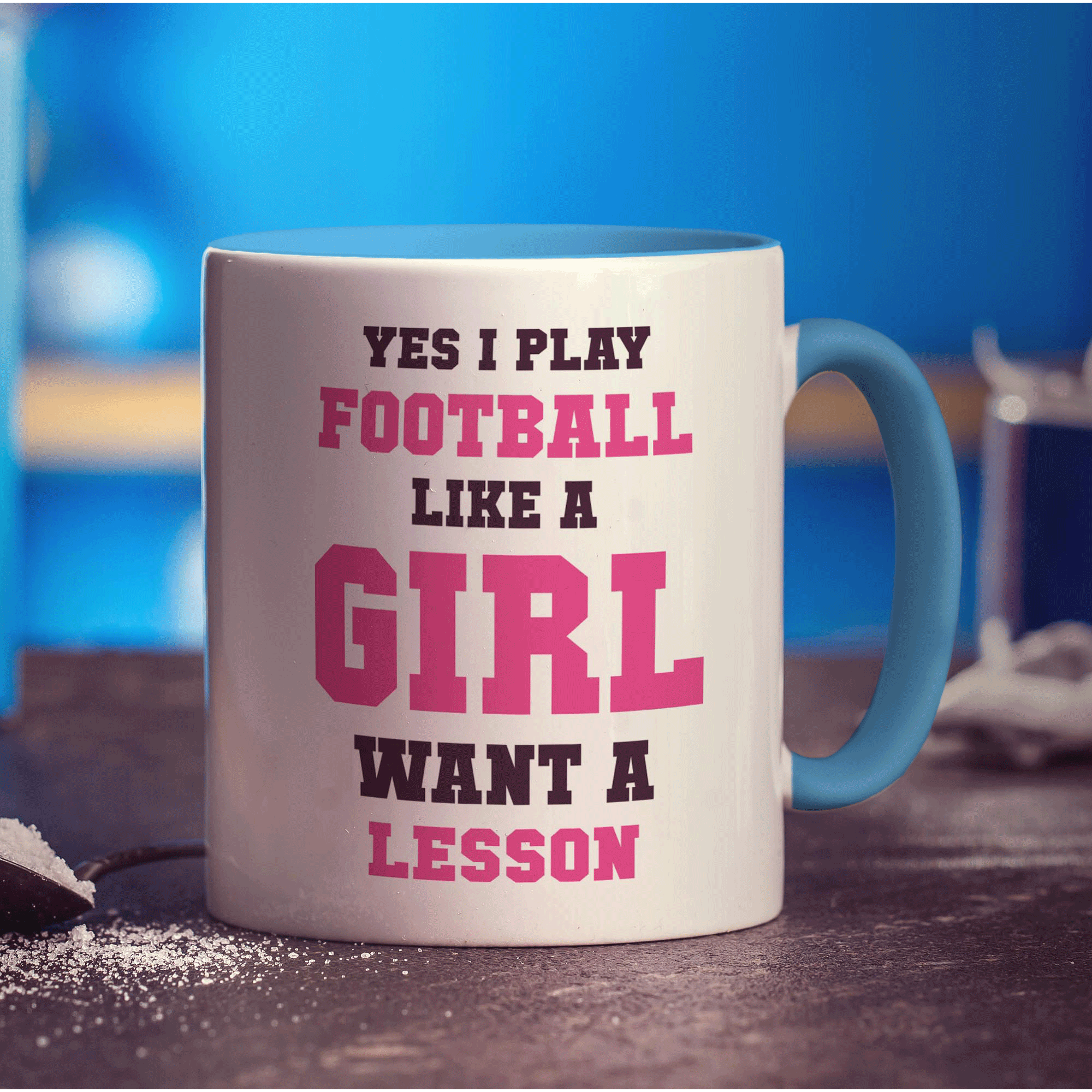 Yes I Play Football Like A Girl? ... Want A Lesson Mug - Standard 330ml (11oz) / Blue