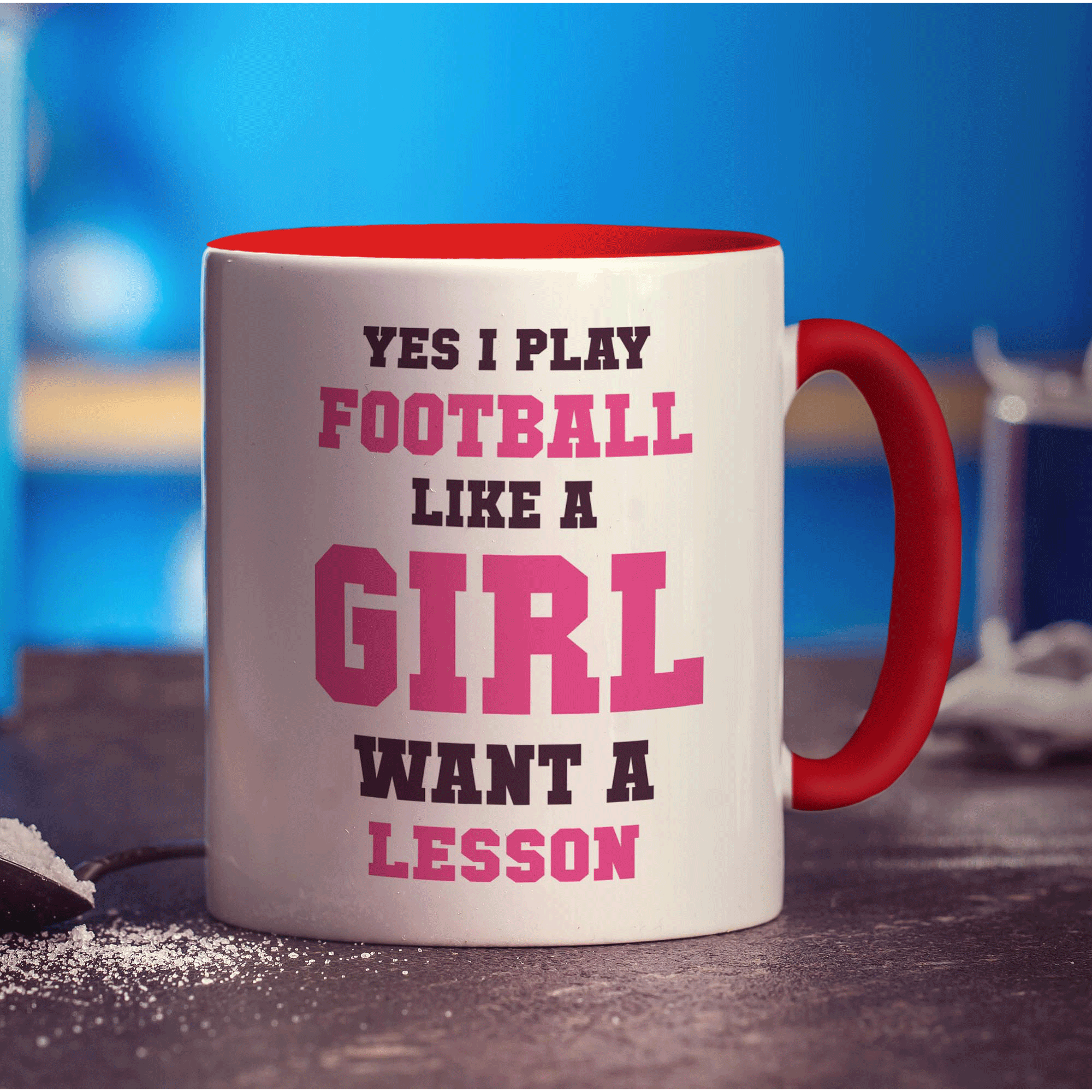 Yes I Play Football Like A Girl? ... Want A Lesson Mug - Standard 330ml (11oz) / Red