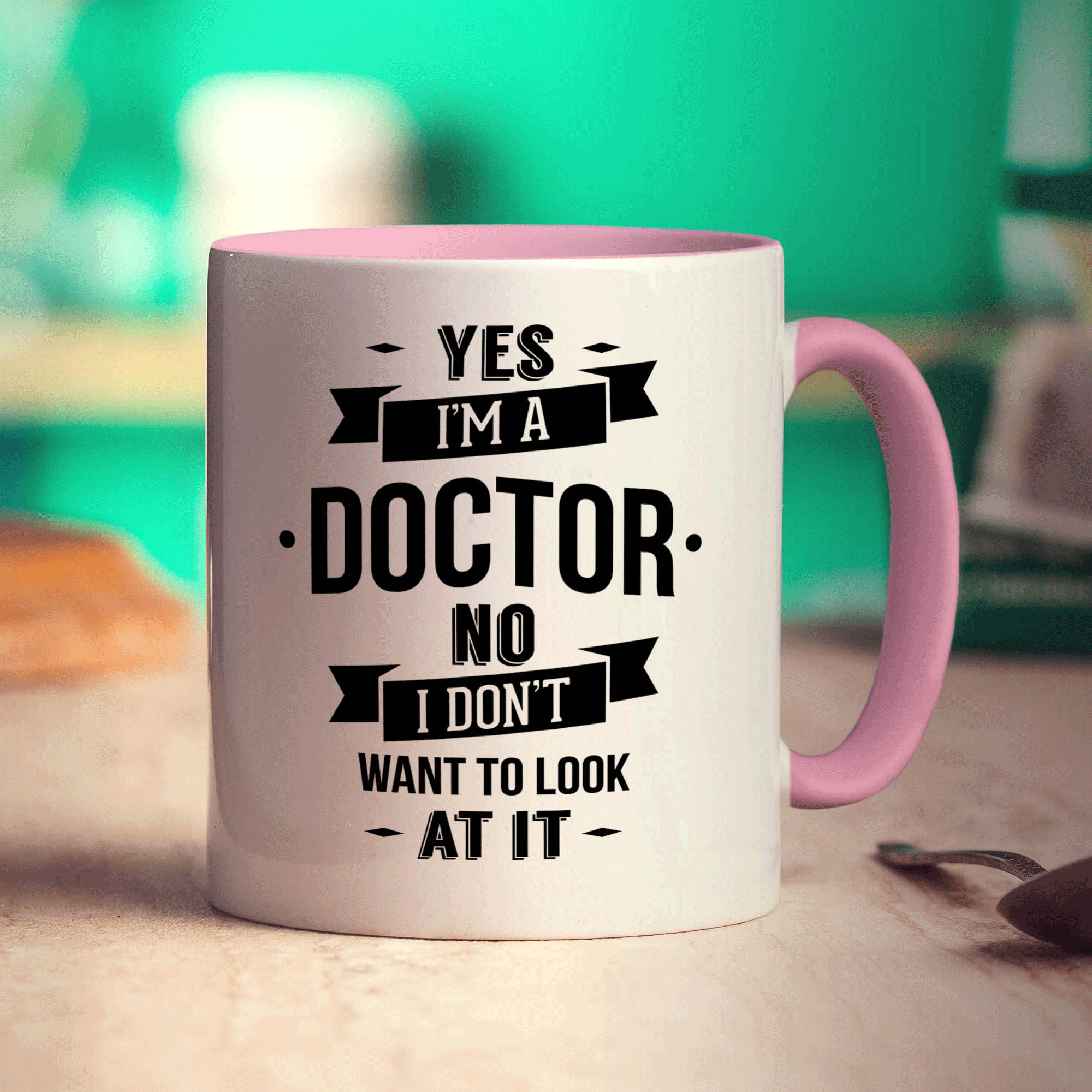 Yes, I'm a Doctor, No I Don't Want to Look At It Mug - Standard 330ml (11oz) / Pink