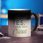 Yes, I'm a Girl Yes, I Speak Fluent Cricket Mug - Standard 330ml (11oz) / Magic Mug