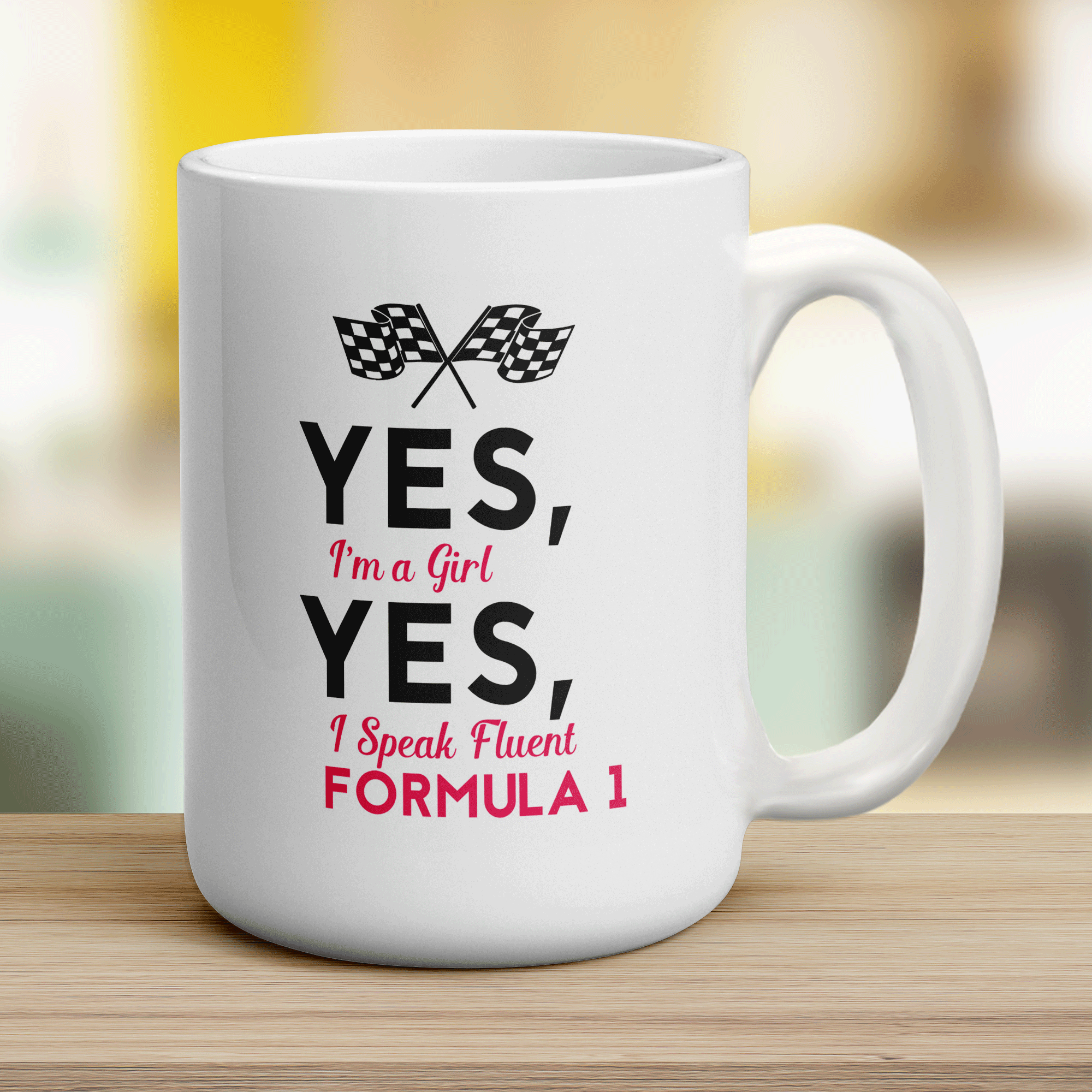 Yes, I'm a Girl Yes, I Speak Fluent Formula 1 Mug - Jumbo 440ml (15oz) / White