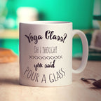 Yoga Class? Oh I Thought You Said Pour a Glass Mug - Standard 330ml (11oz) / White