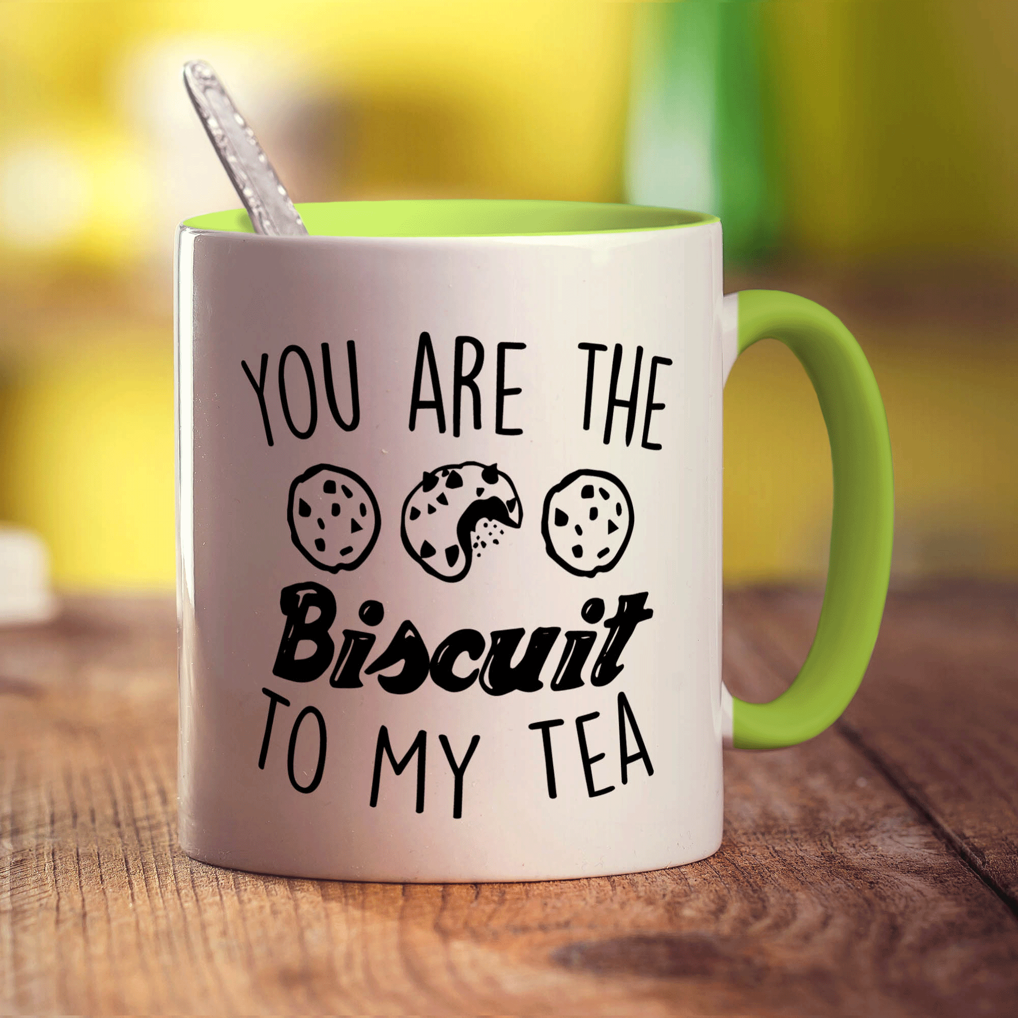 You Are The Biscuit To My Tea Mug
