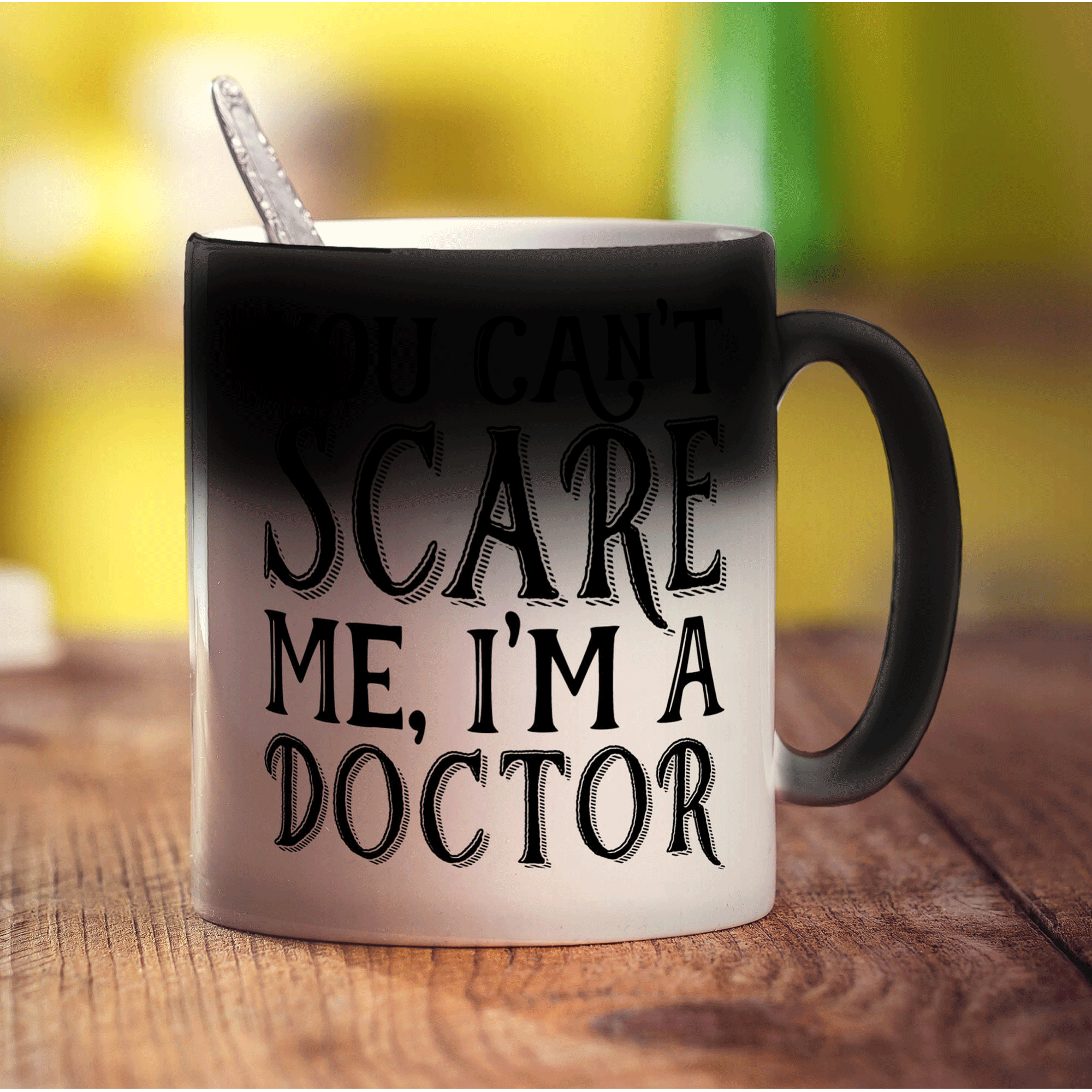 You Can't Scare Me, I'm a Doctor Mug